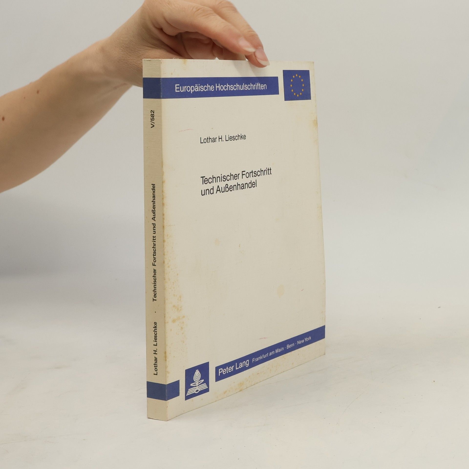 Lothar H. Lieschke Europäische Hochschulschriften - 582: Technischer Fortschritt und Aussenhandel