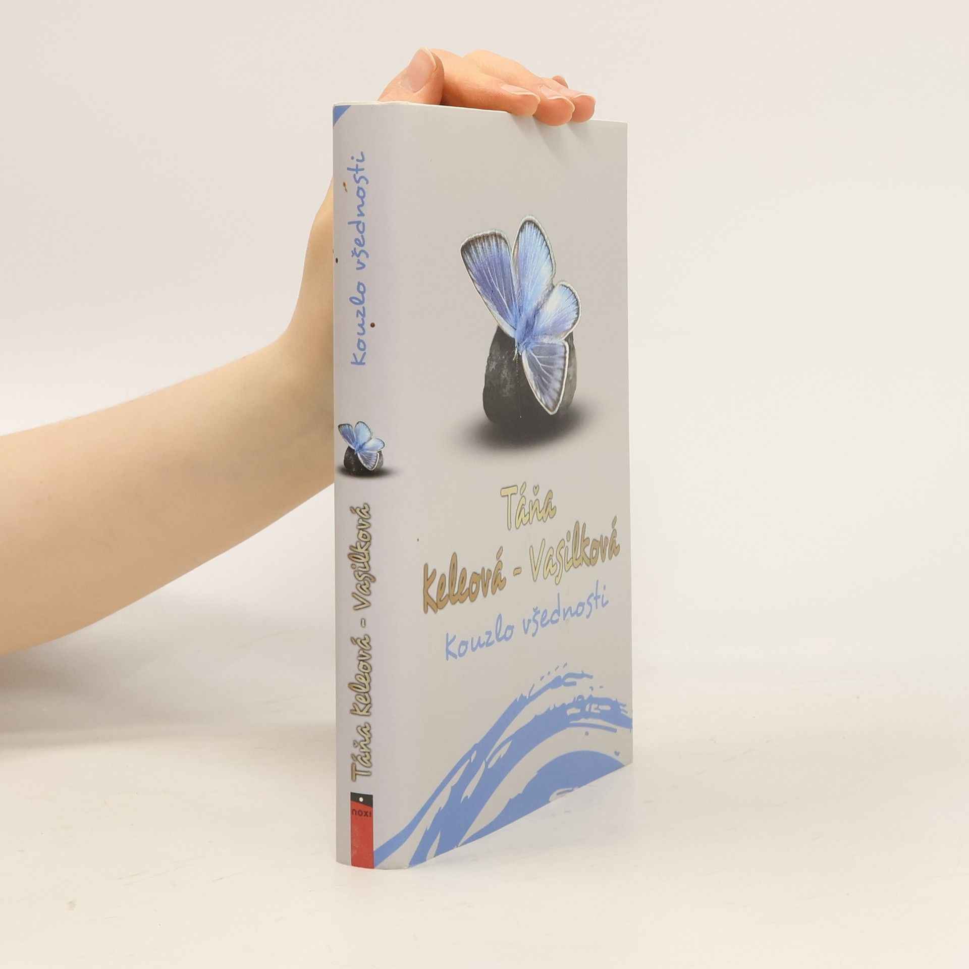 Táňa Keleová-Vasilková Kouzlo všednosti