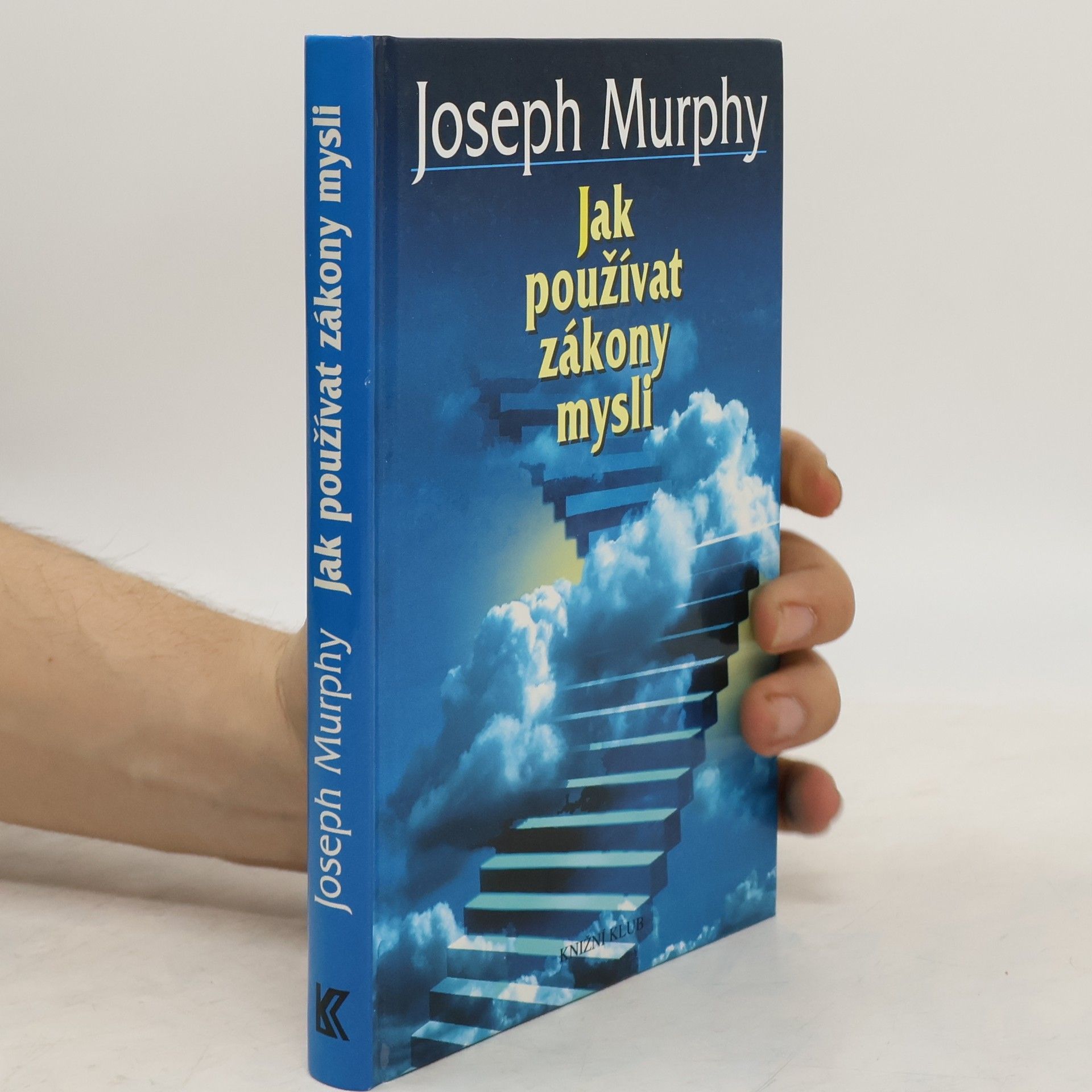 Joseph Murphy Jak používat zákony mysli