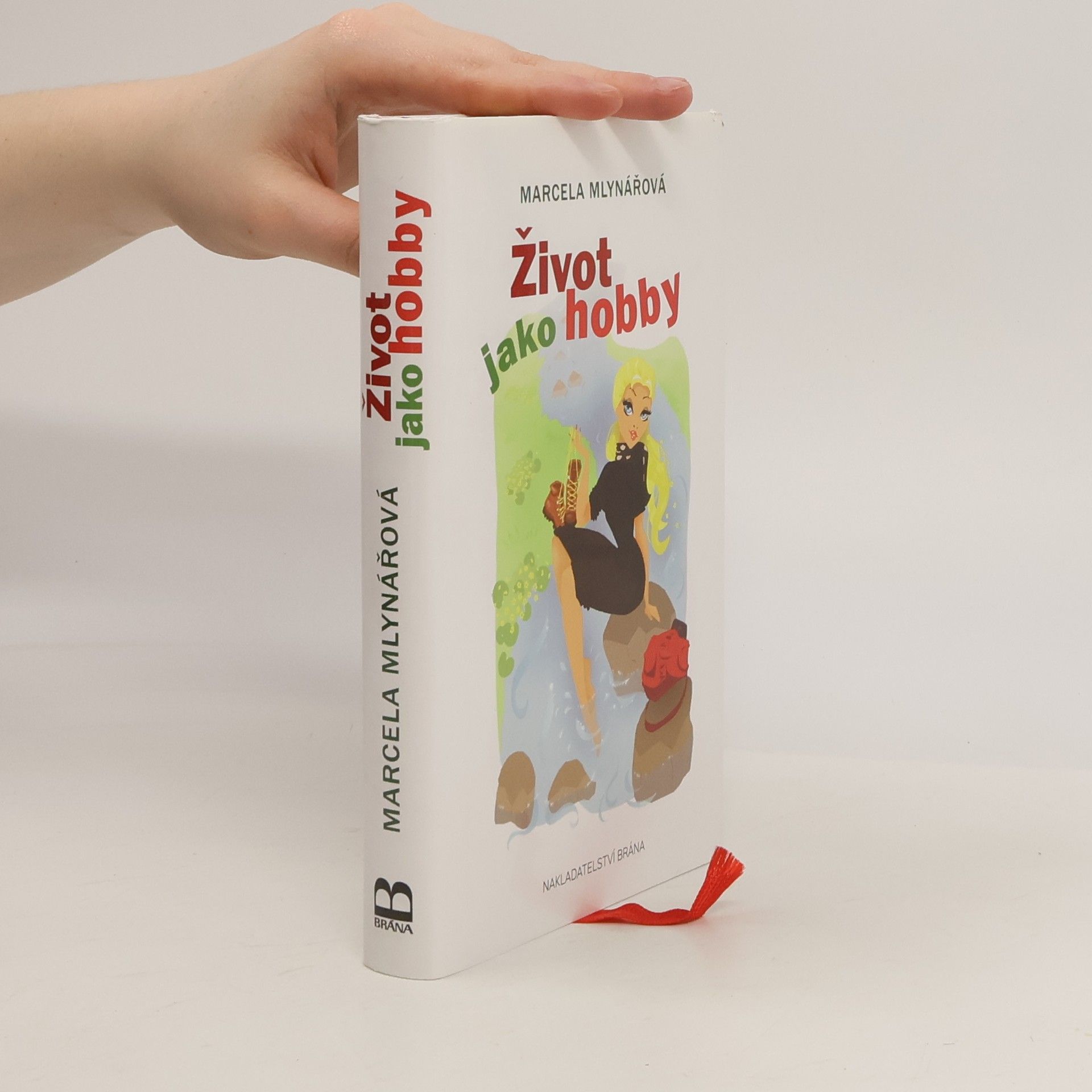 Marcela Mlynářová Život jako hobby