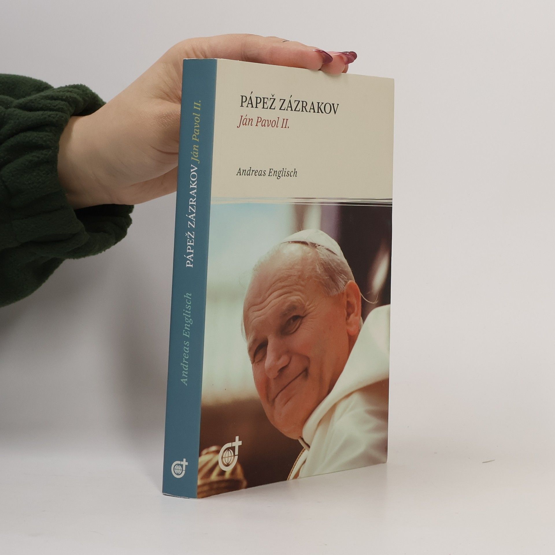 Andreas Englisch Pápež zázrakov. Ján Pavol II.