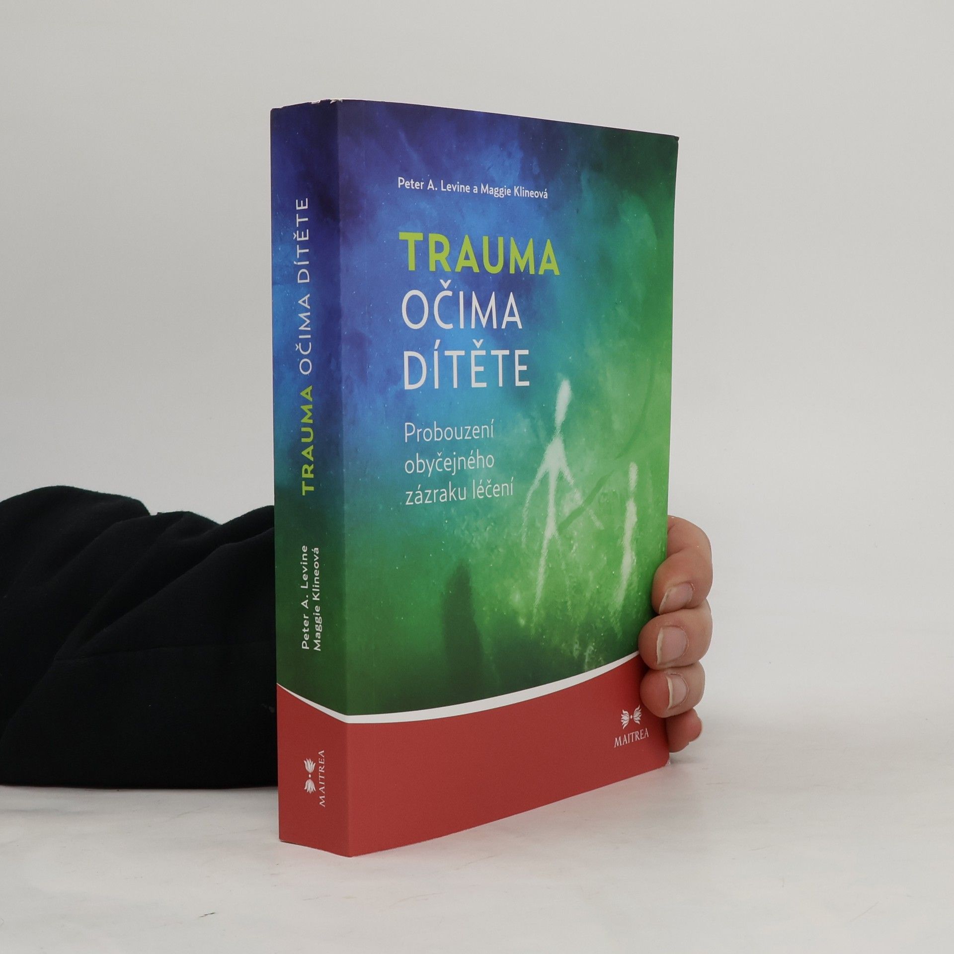 Peter A. Levine Trauma očima dítěte. Probouzení obyčejného zázraku léčení