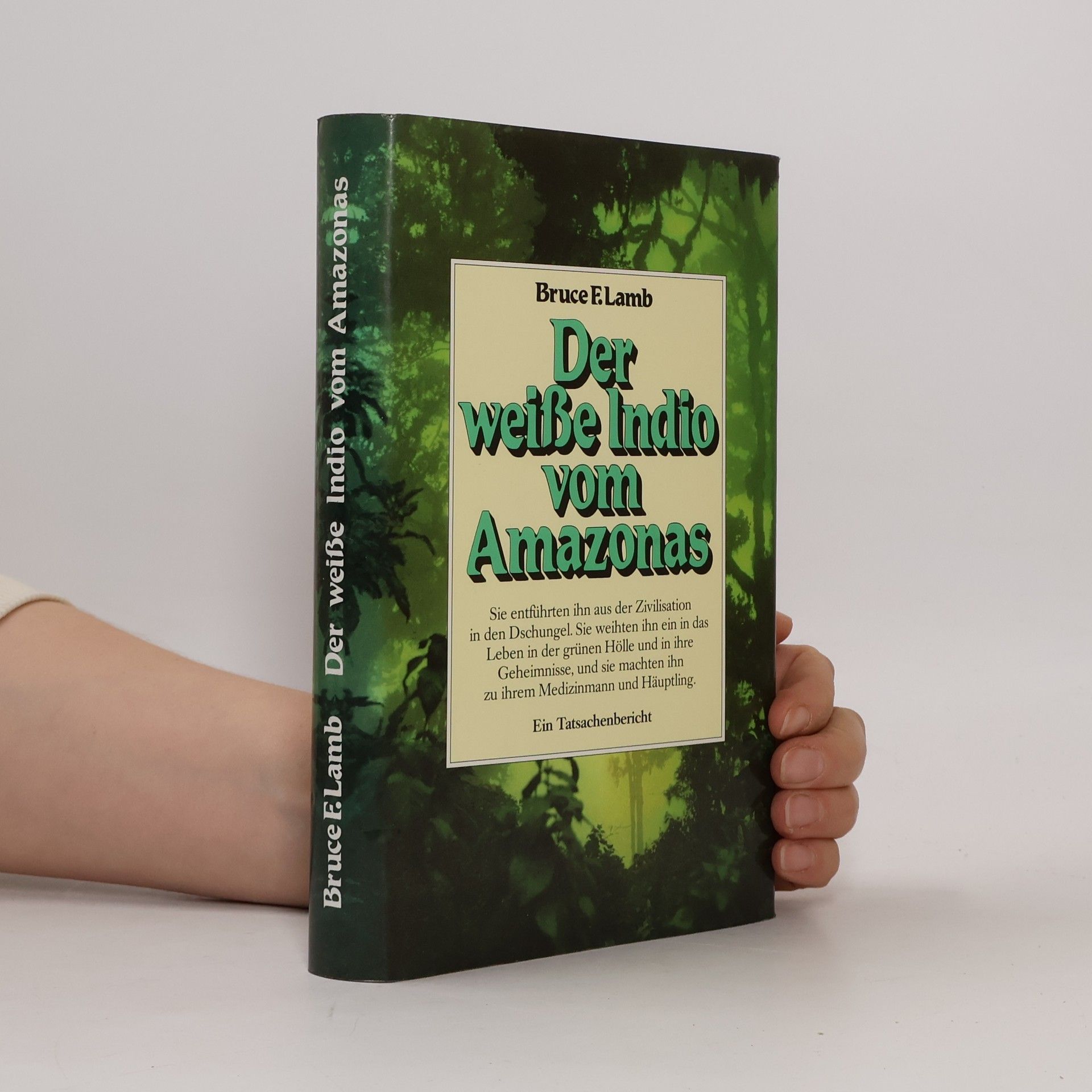 F. Bruce Lamb Der weiße Indio vom Amazonas