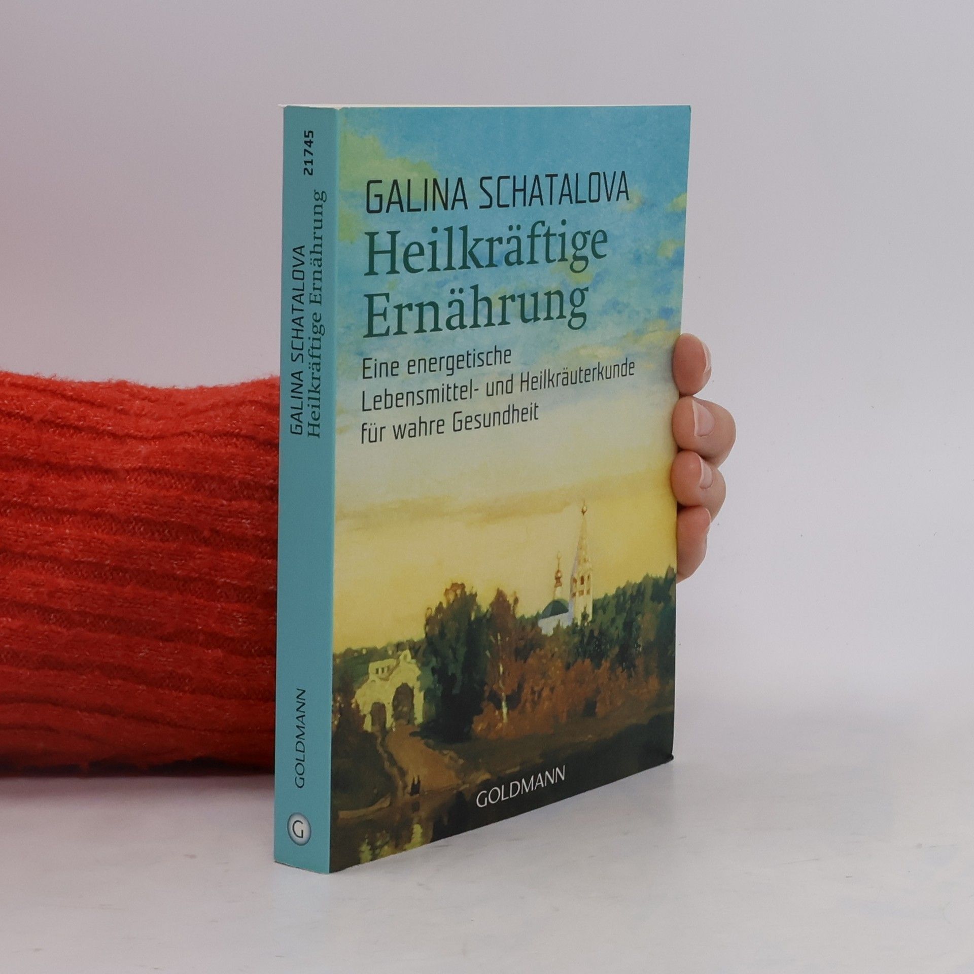 Galina S. Šatalova Heilkräftige Ernährung