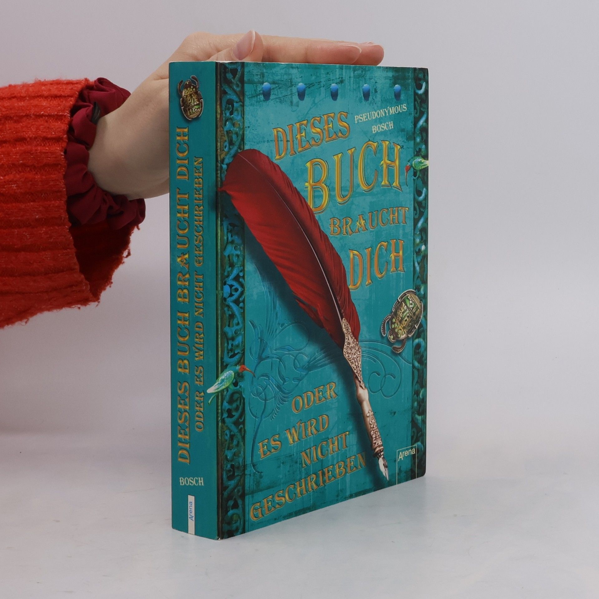 Pseudonymous Bosch Dieses Buch braucht dich oder es wird nicht geschrieben