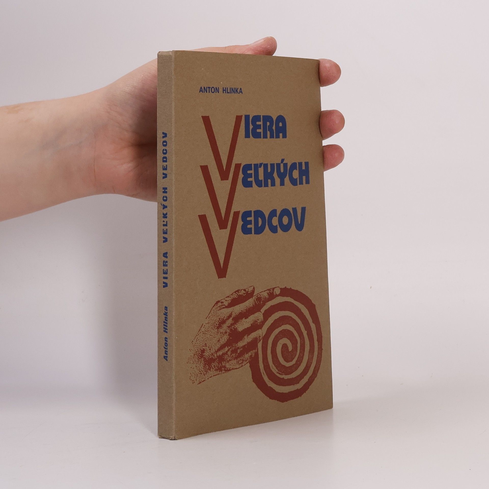 Anton Hlinka Viera veľkých vedcov