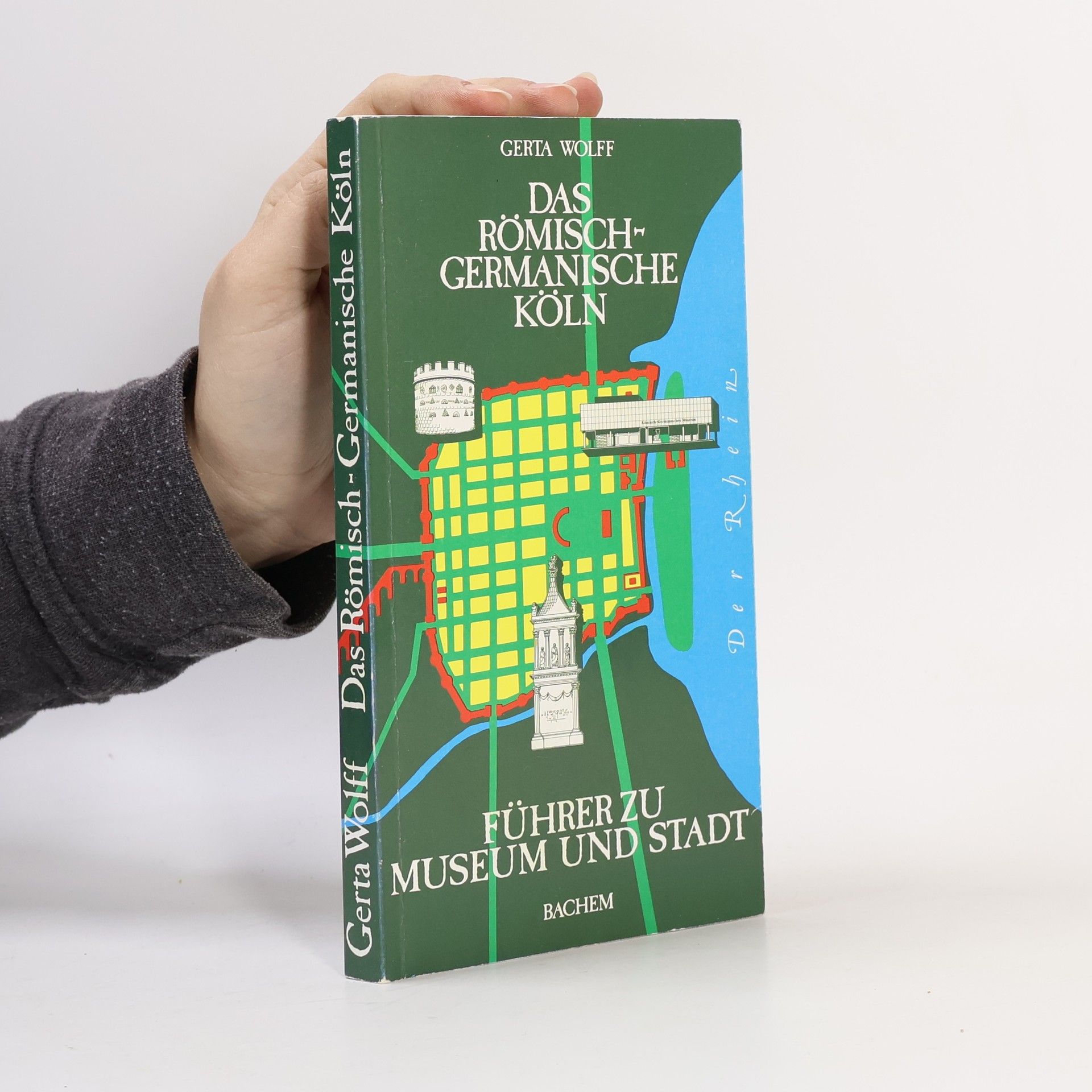 Gerta Wolff Das römisch-germanische Köln