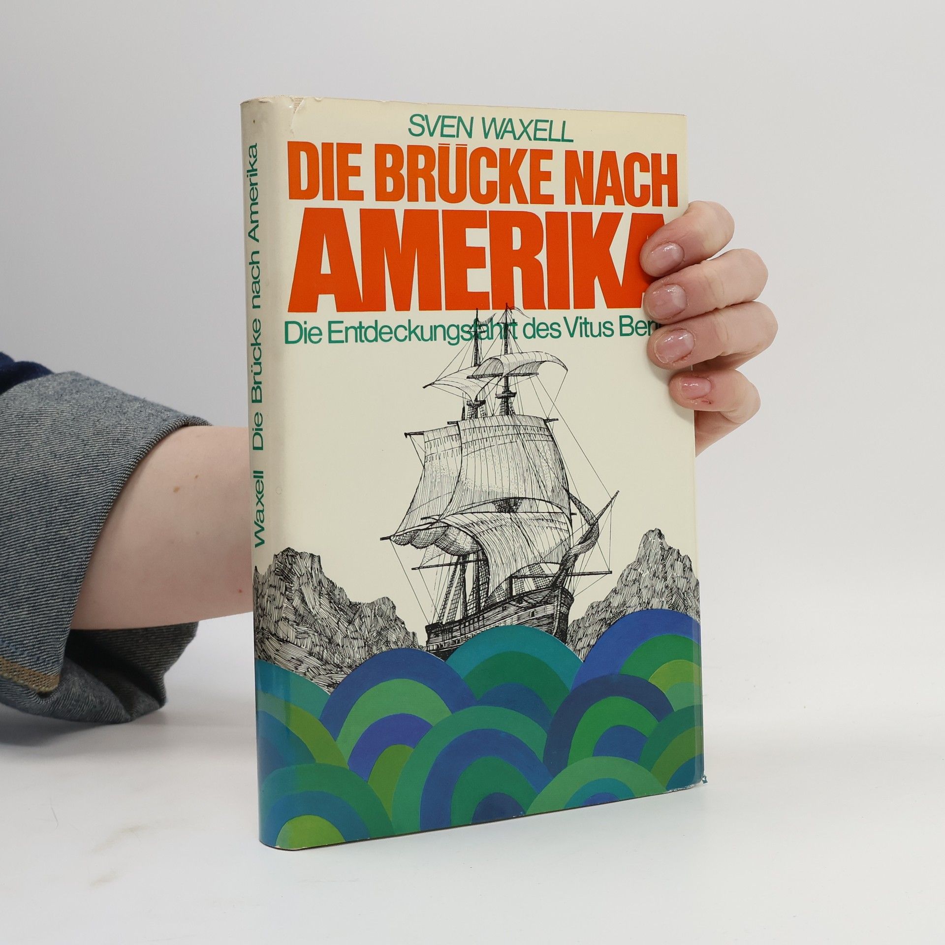Sven Waxe Die Brücke nach Amerika