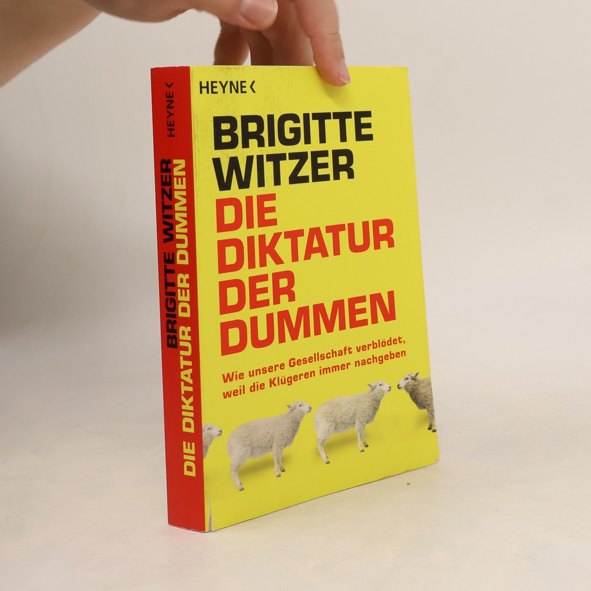 Brigitte Witzer Die Diktatur der Dummen