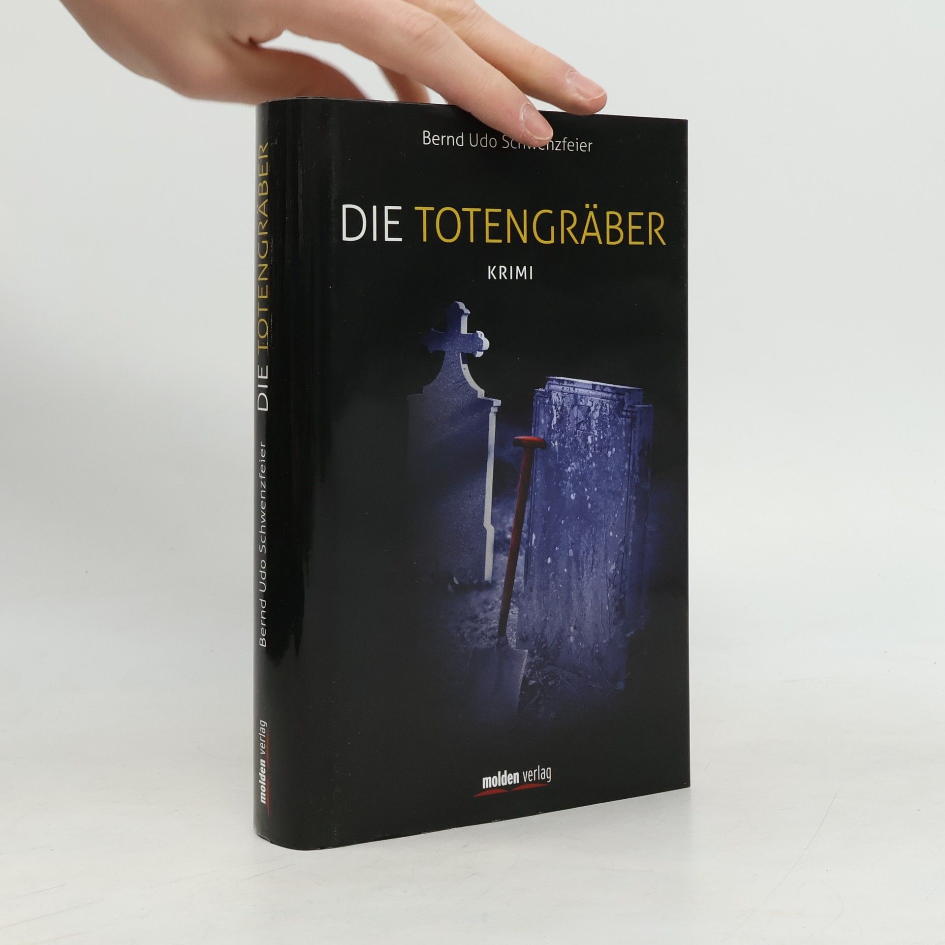 Bernd Udo Schwenzfeier Die Totengräber