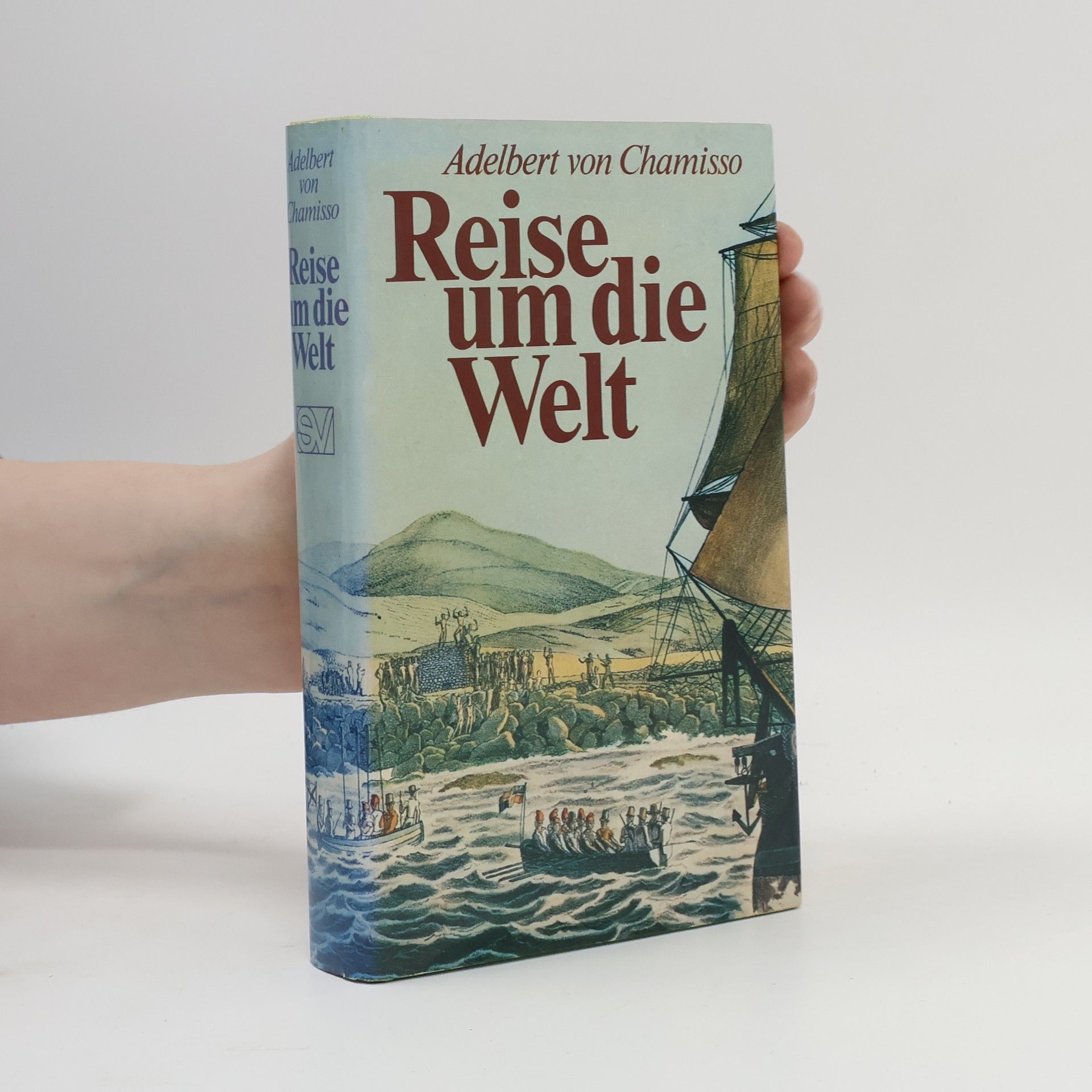 Adelbert von Chamisso Reise um die Welt