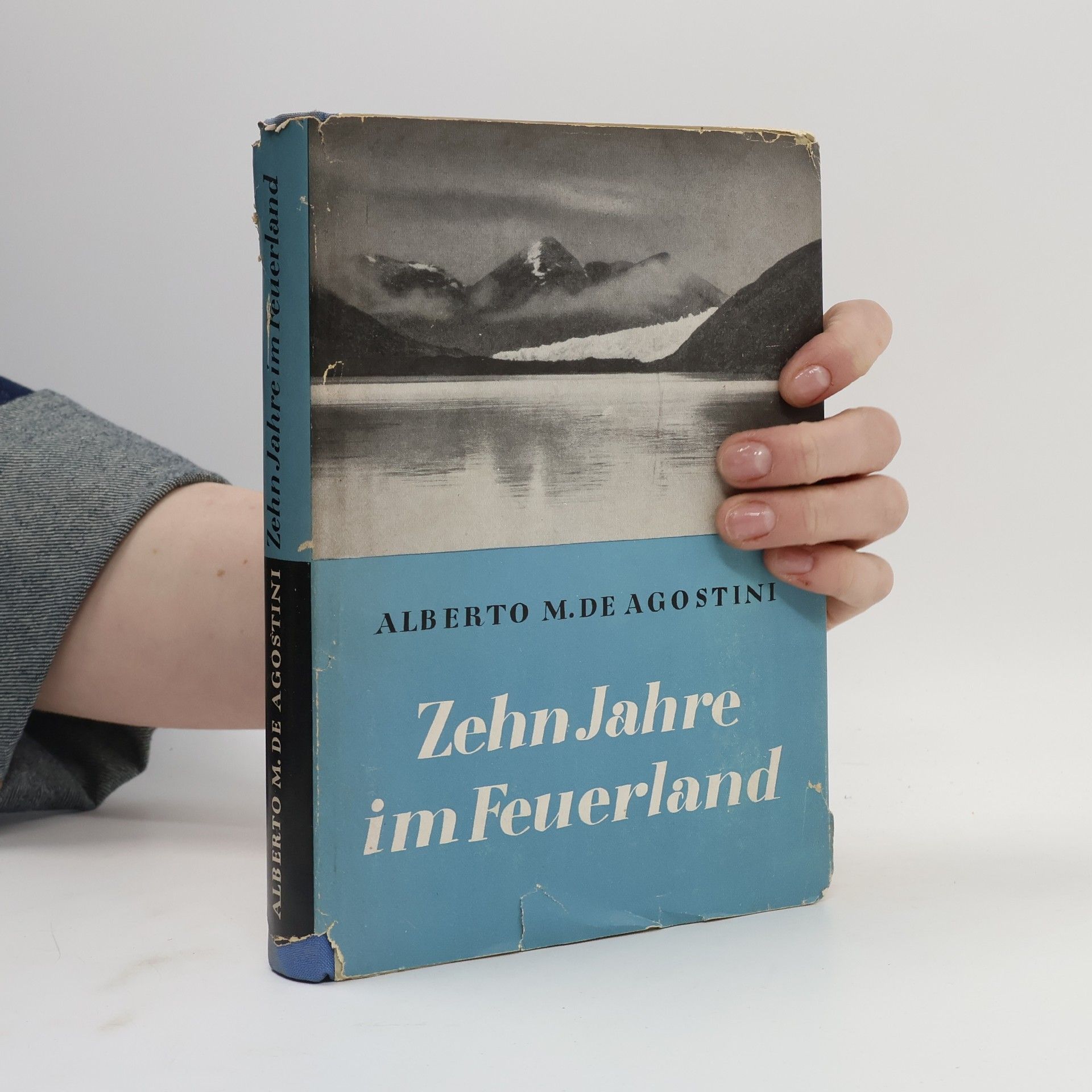 Alberto Maria DeAgostini Zehn Jahre im Feuerland