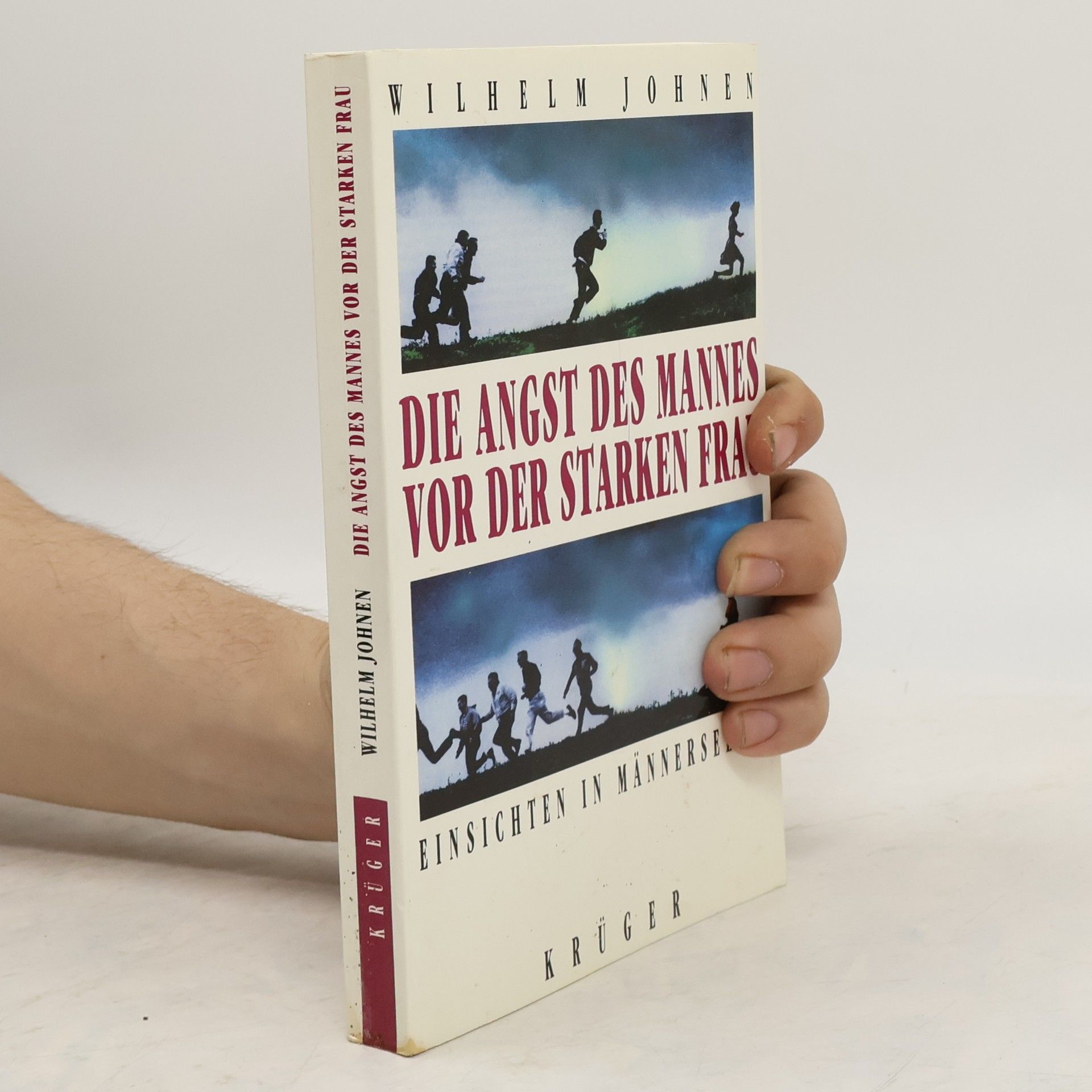 Wilhelm Johnen Die Angst des Mannes vor der starken Frau