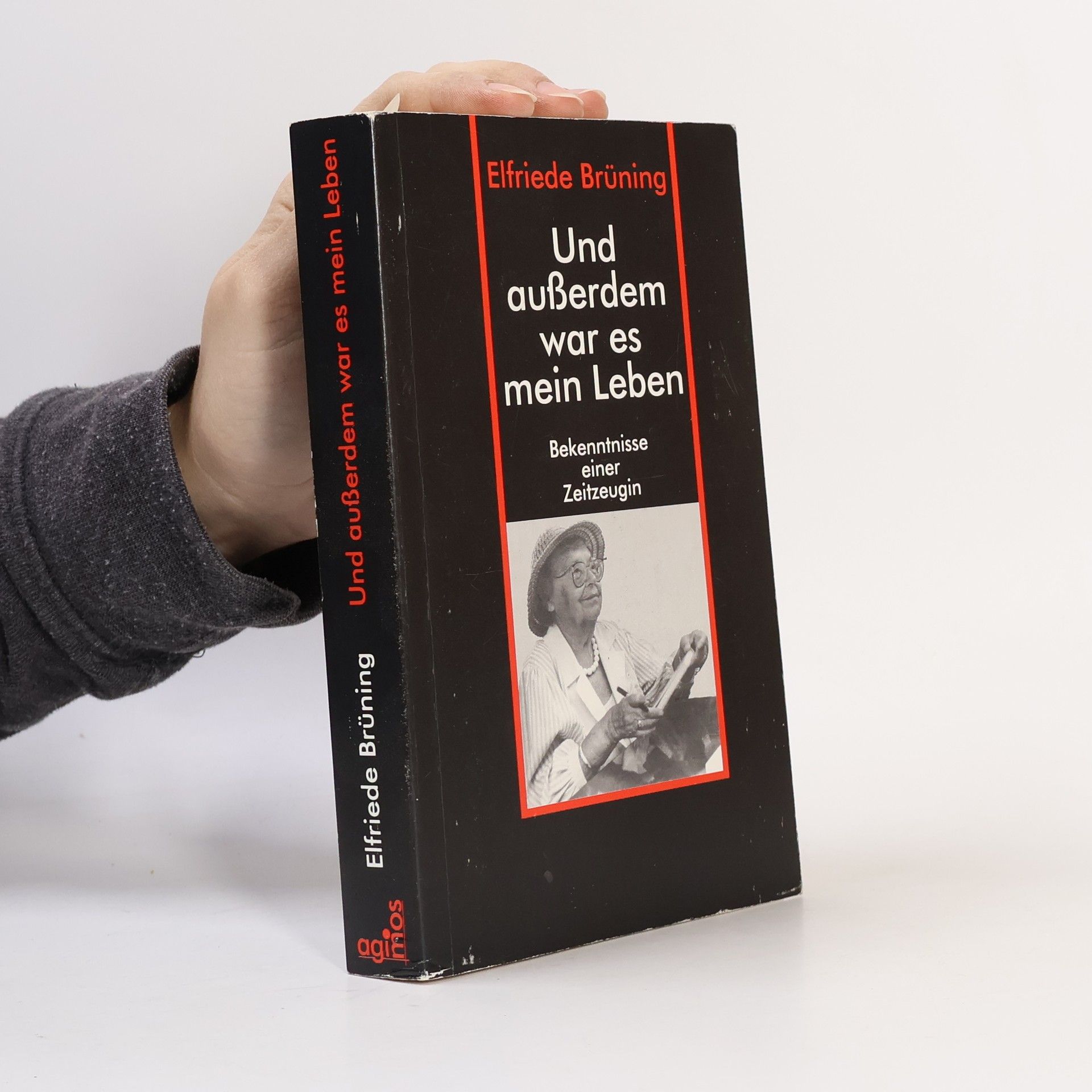 Elfriede Brüning Und außerdem war es mein Leben