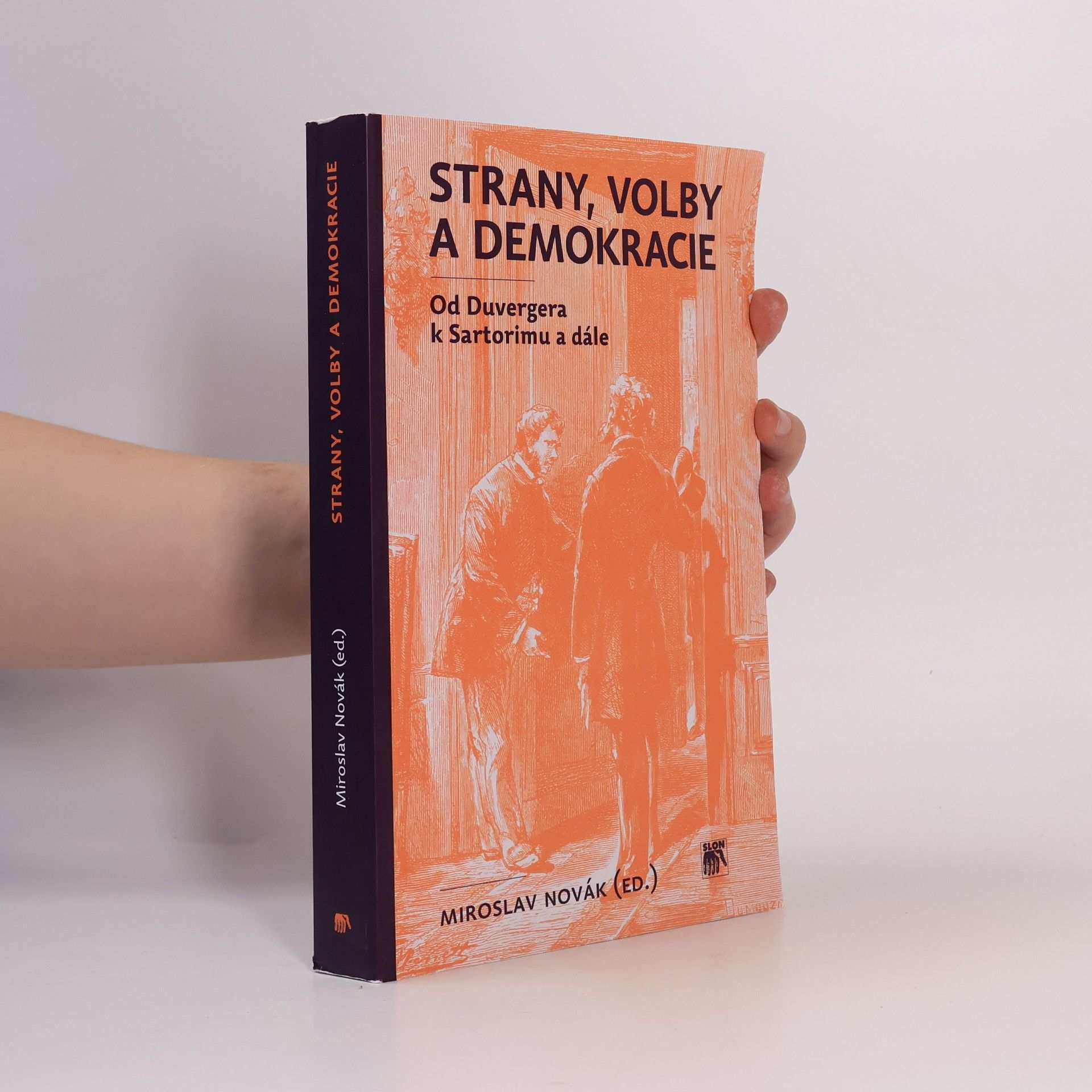 Miroslav Novák Strany, volby a demokracie: Od Duvergera k Sartorimu a dále