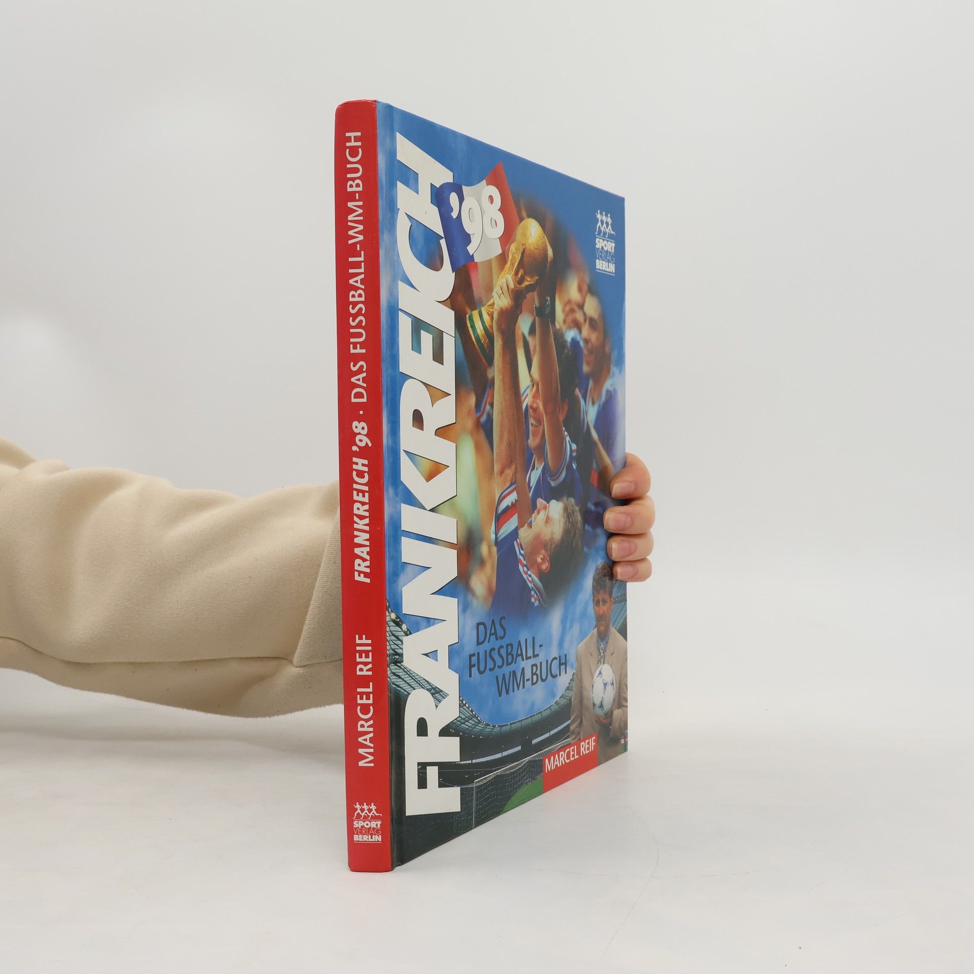 Marcel Reif Frankreich '98 - Das Fußball-WM-Buch