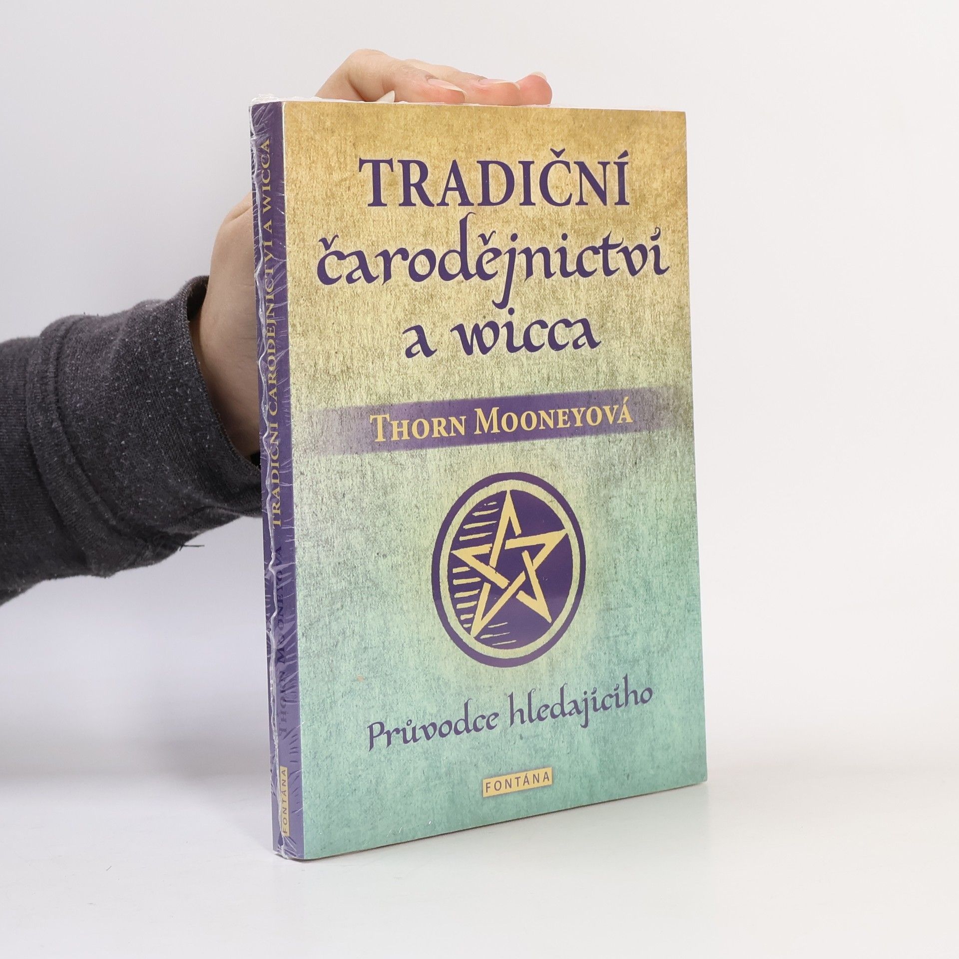 Thorn Mooney Tradiční čarodějnictví a wicca - Průvodce hledajícího