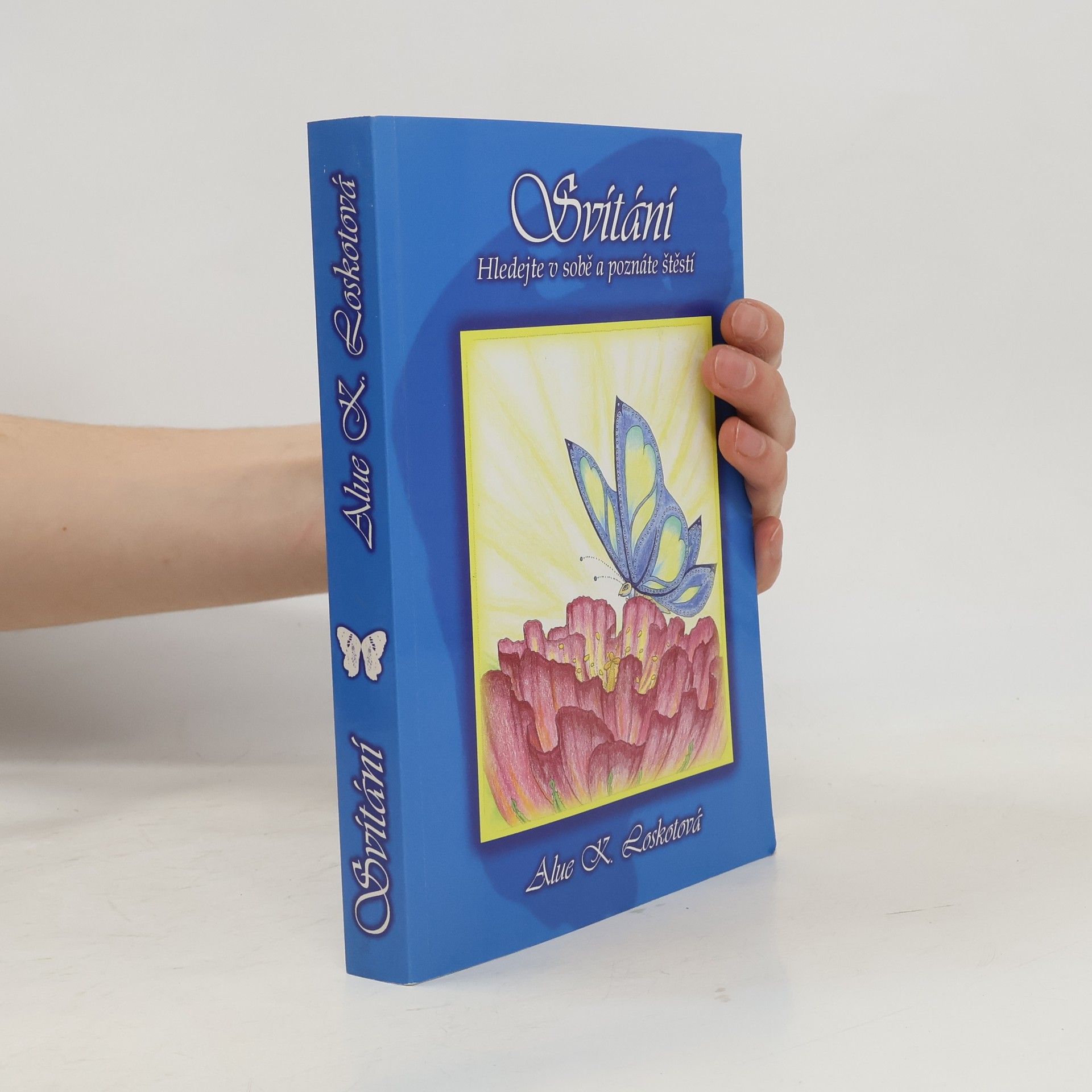 Svítání : hledejte v sobě a poznáte štěstí