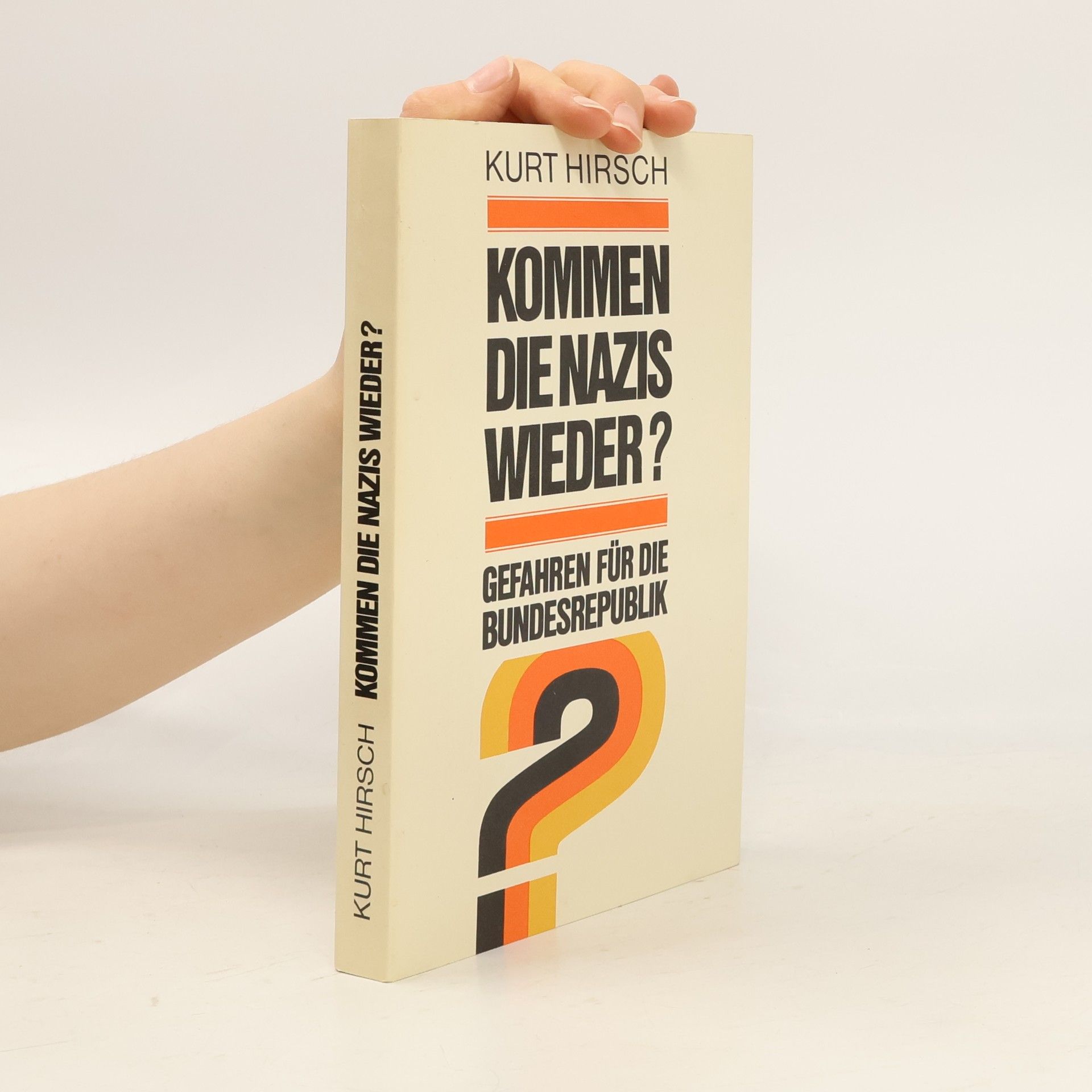 Kurt Hirsch Kommen die Nazis wieder?