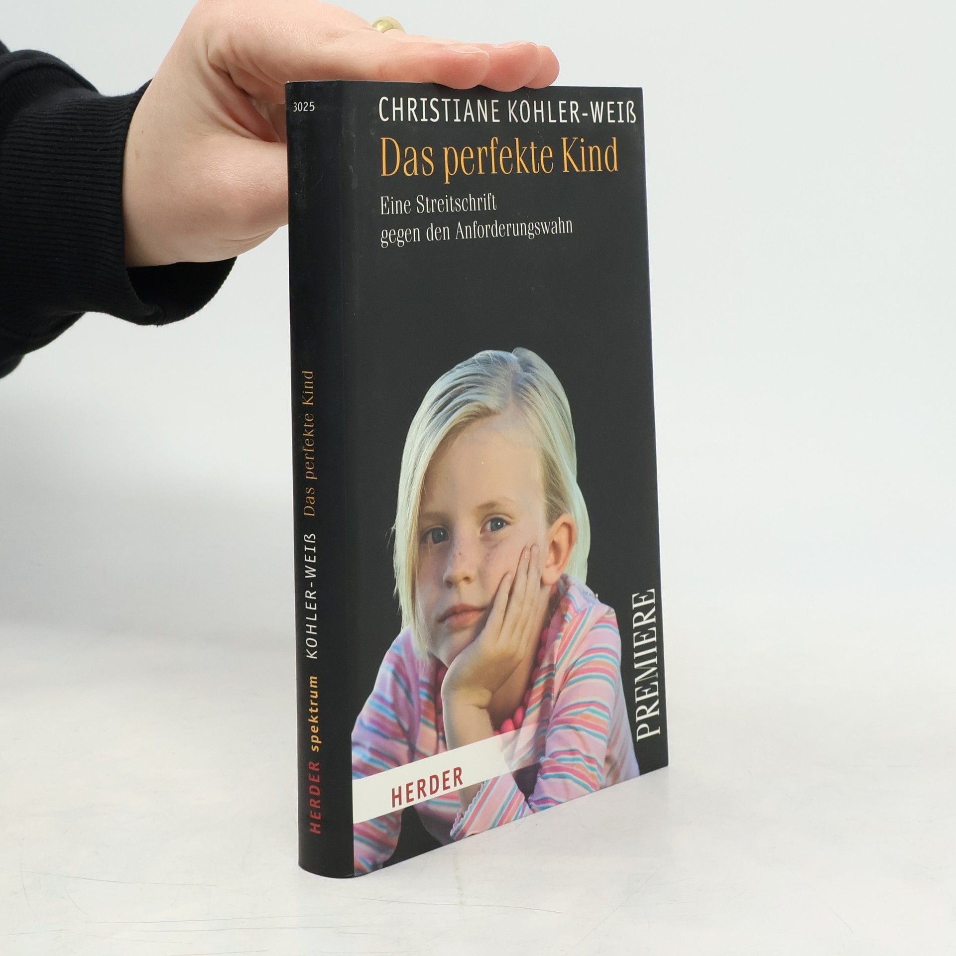 Christiane Kohler-Weiß Das perfekte Kind