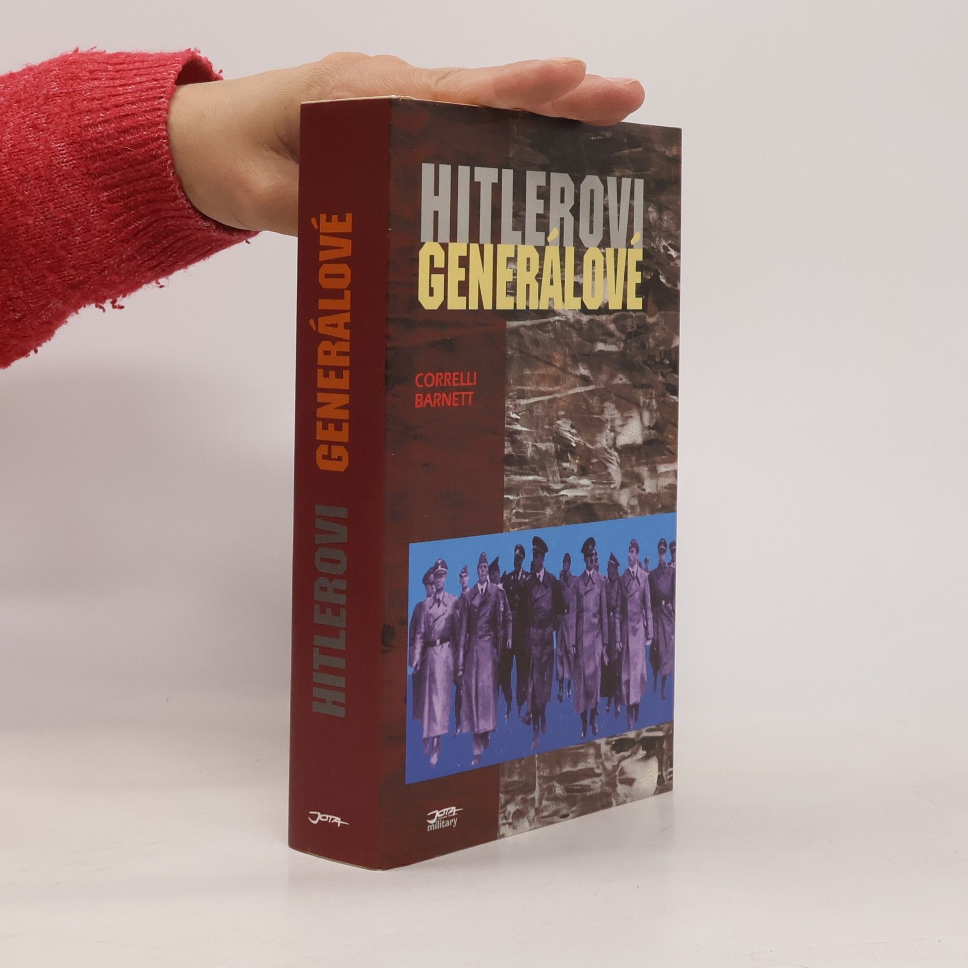 Correlli Barnett Hitlerovi generálové