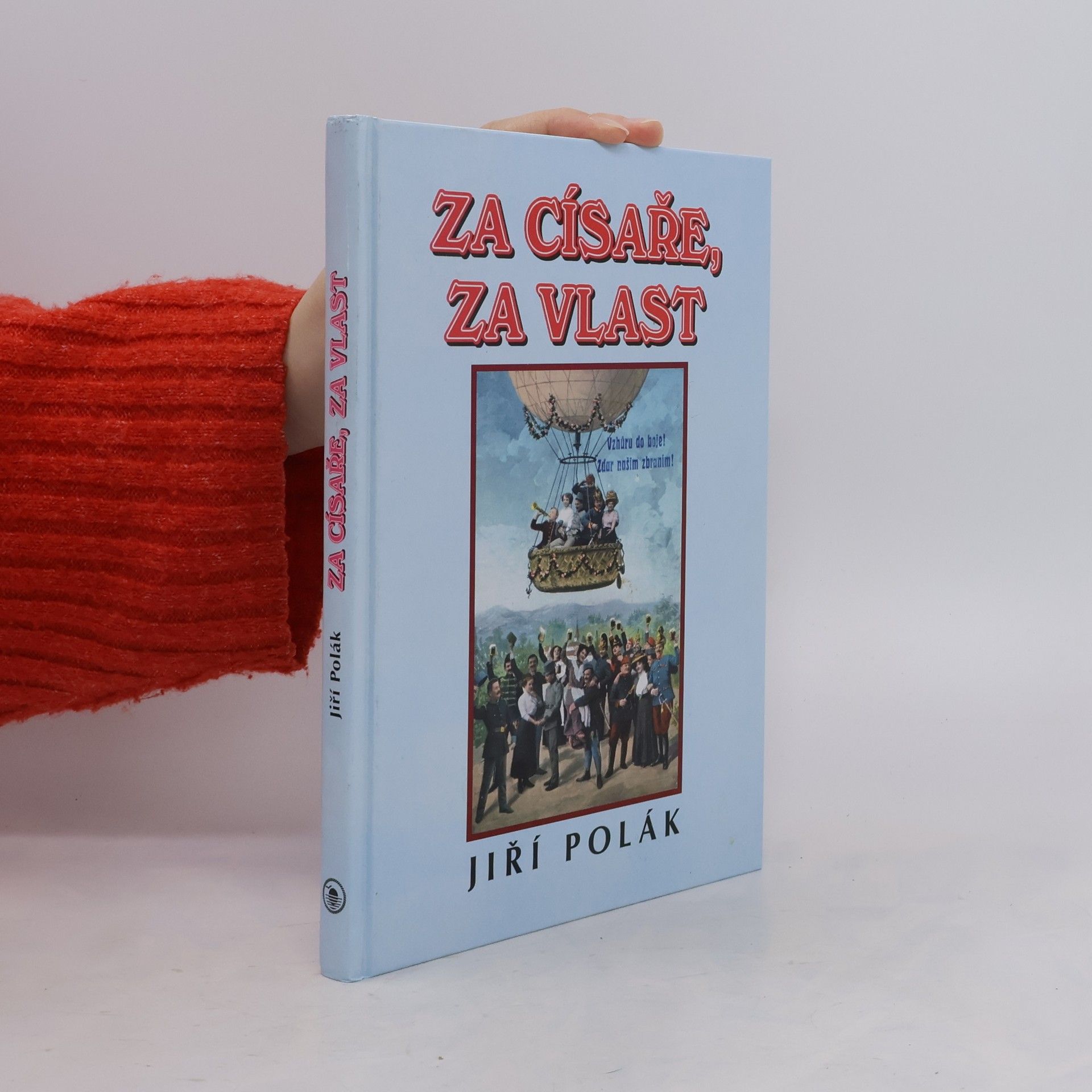 Jiří Polák Za císaře, za vlast