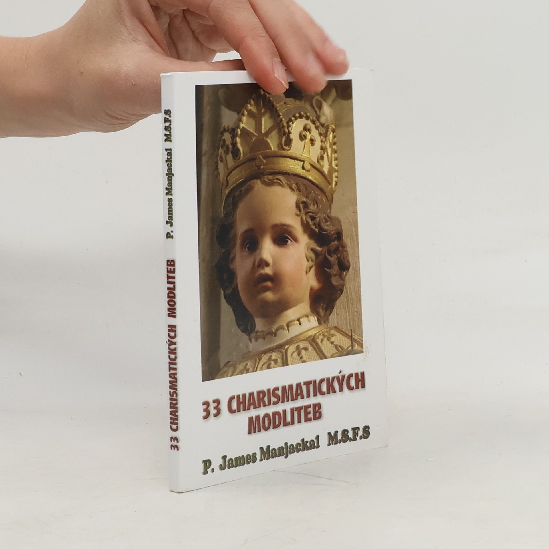 James Manjackal 33 charismatických modliteb