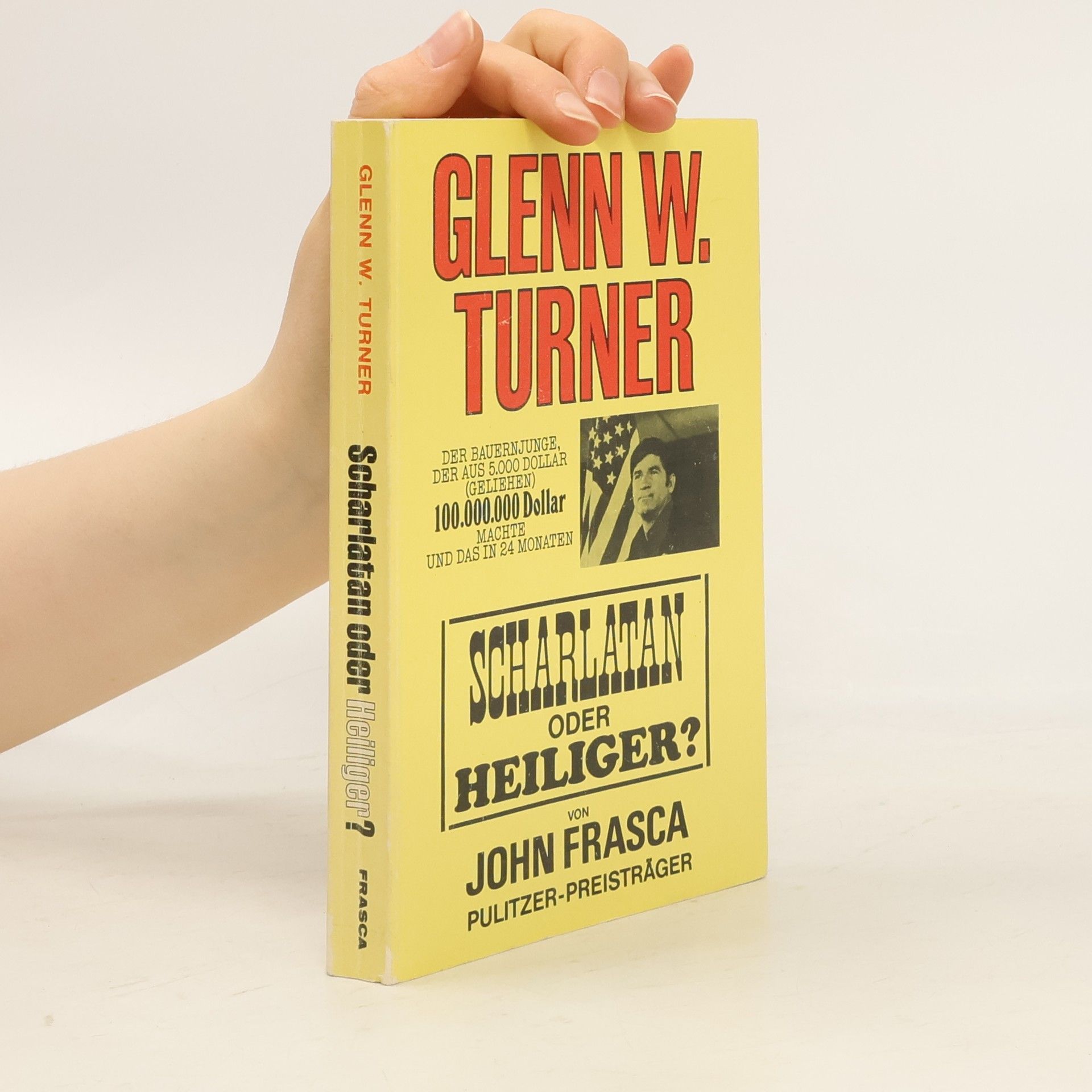 Glenn W. Turner Scharlatan oder heiliger