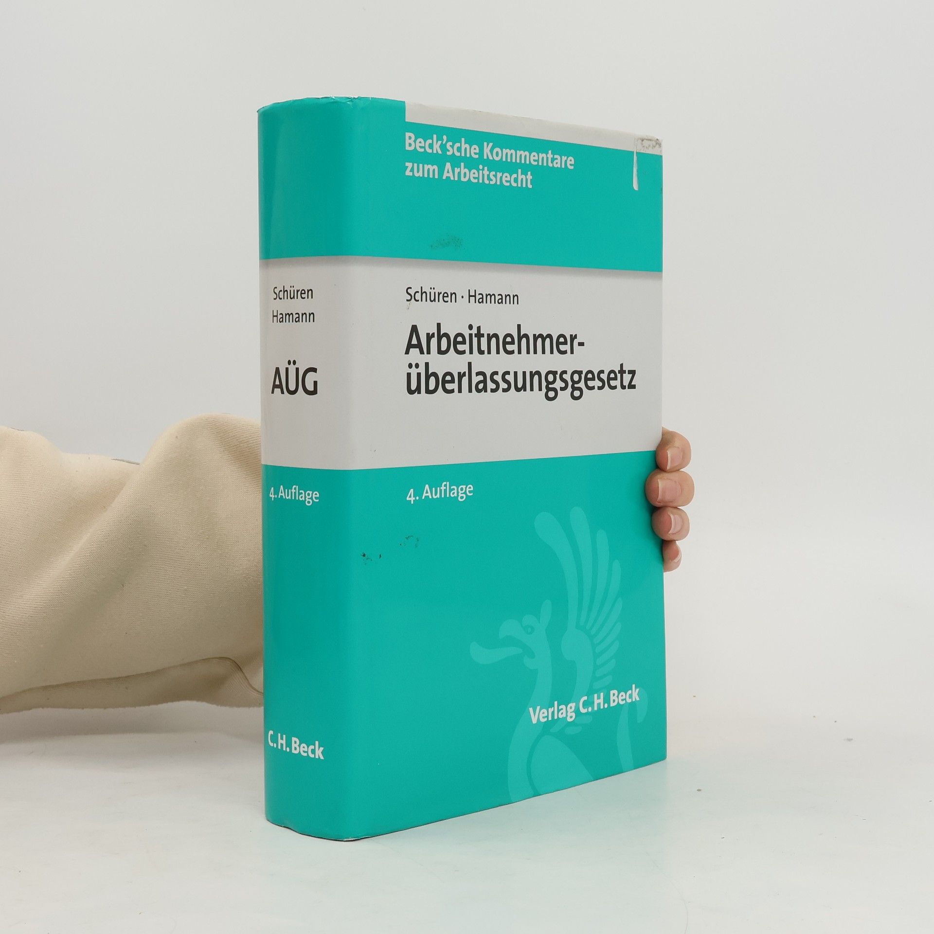 Peter Schüren Beck'sche Kommentare zum Arbeitsrecht - 23: Arbeitnehmerüberlassungsgesetz - 4. Auflage