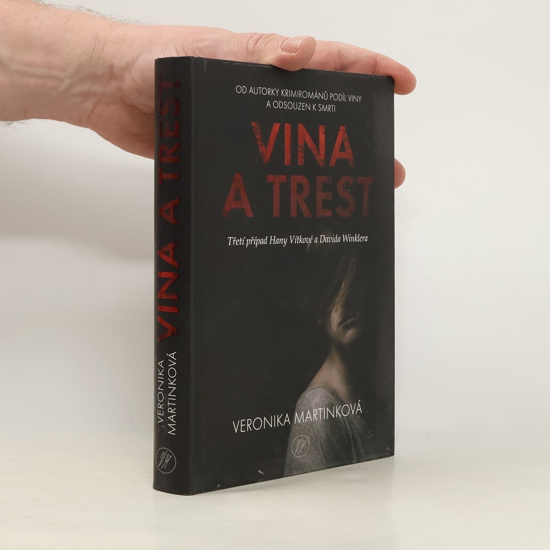Veronika Martinková Vina a trest. Třetí případ Hany Vítkové a Davida Winklera