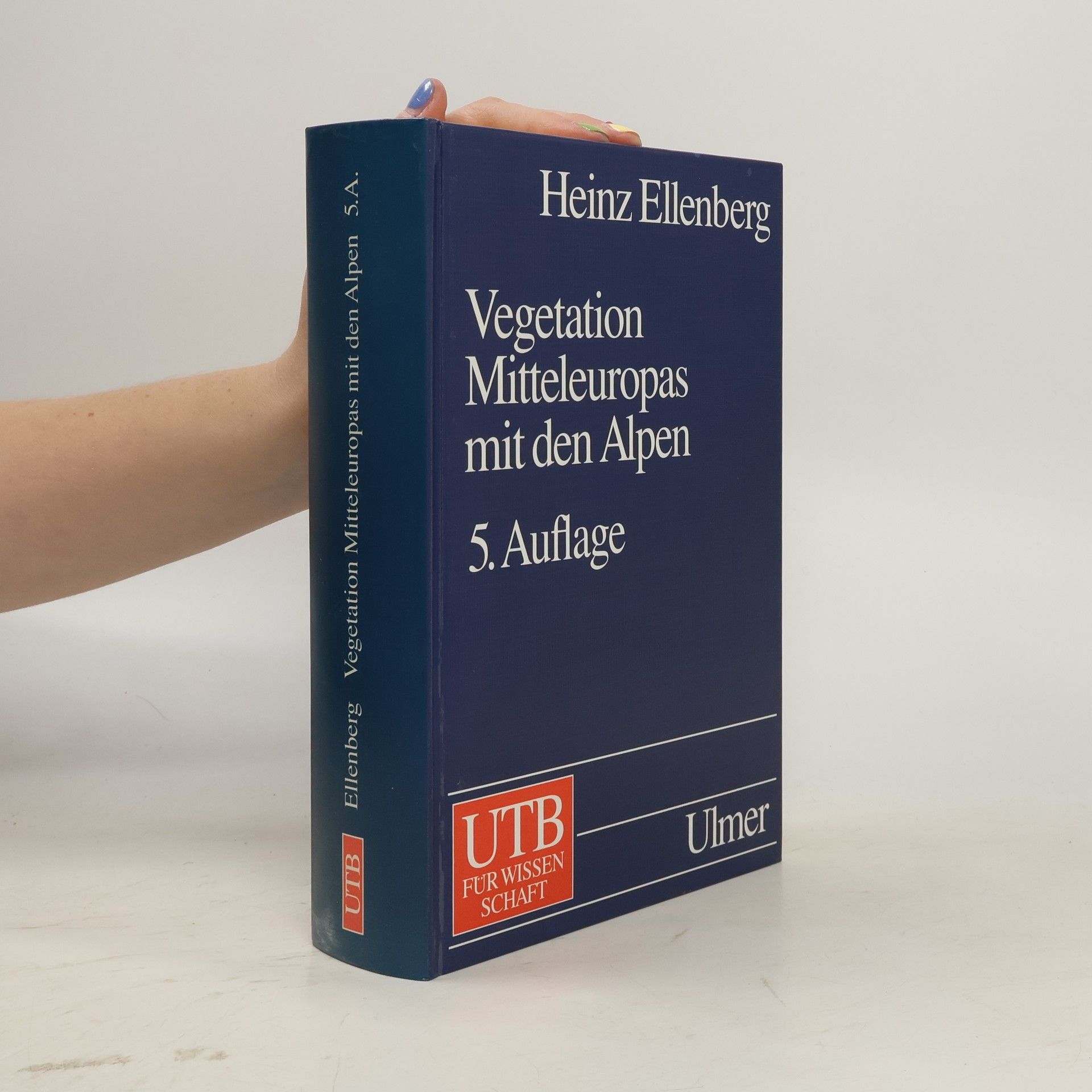 Vegetation Mitteleuropas mit den Alpen : in ökologischer , dynamischer und historischer Sicht