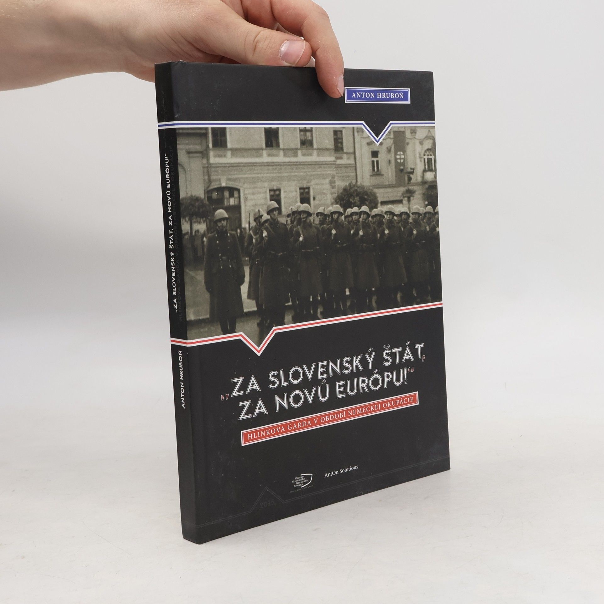 „Za slovenský štát, za Novú Európu!“