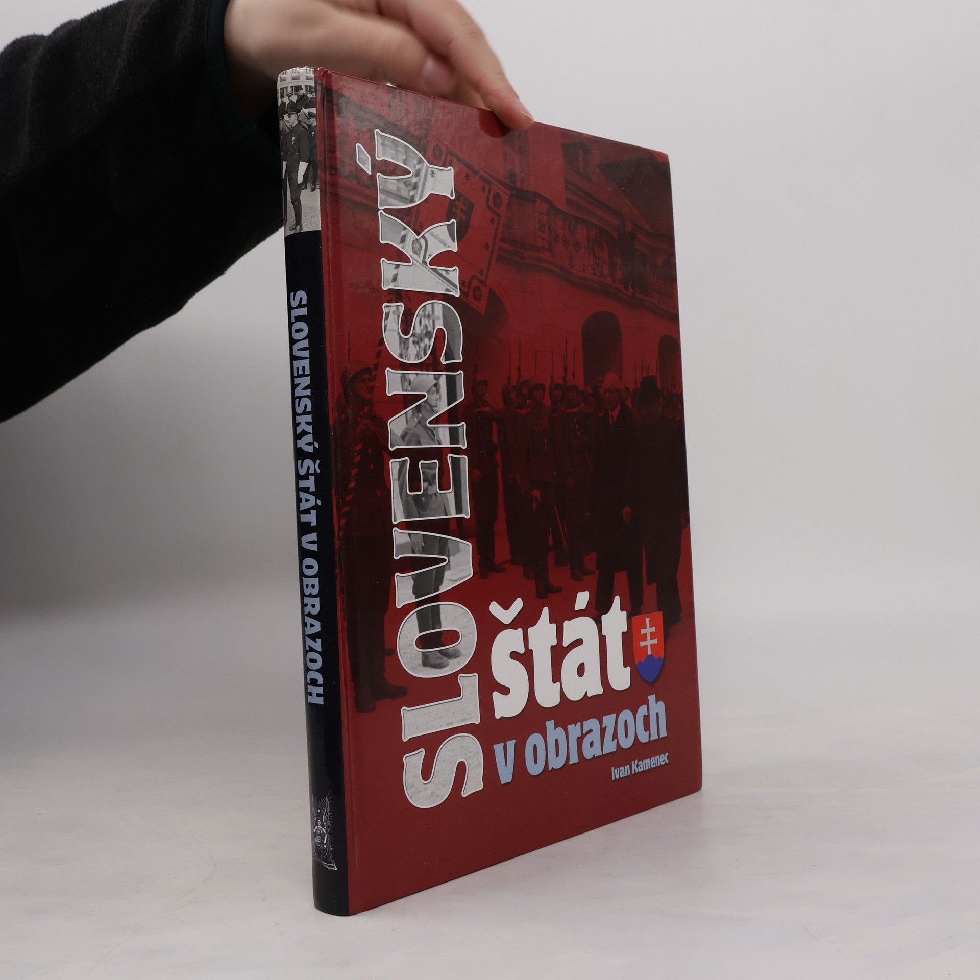 Ivan Kamenec Slovenský štát v obrazoch