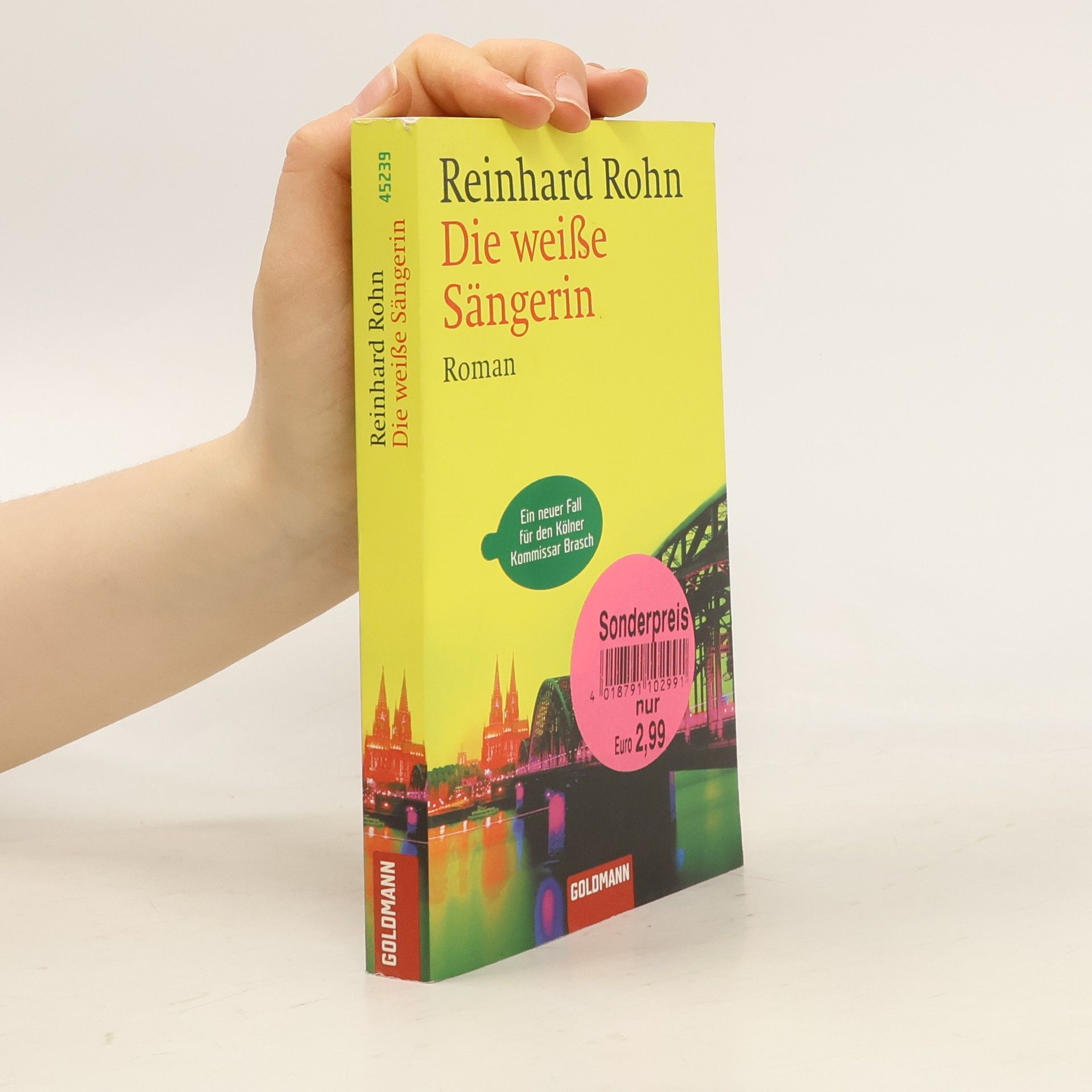 Reinhard Rohn Ein neuer Fall für den Kölner Kommissar Brasch: Die weiße Sängerin