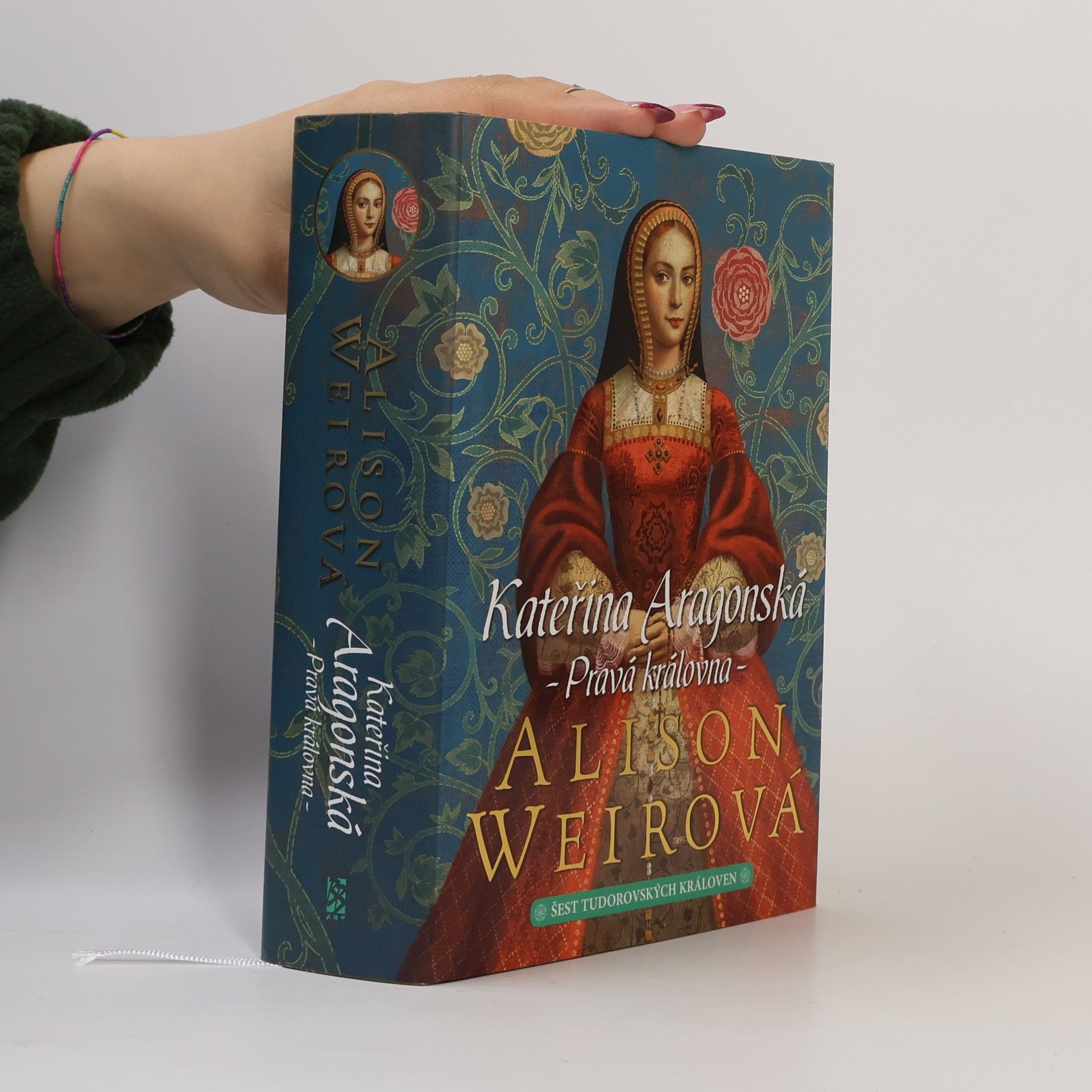 Alison Weirová Kateřina Aragonská - pravá královna