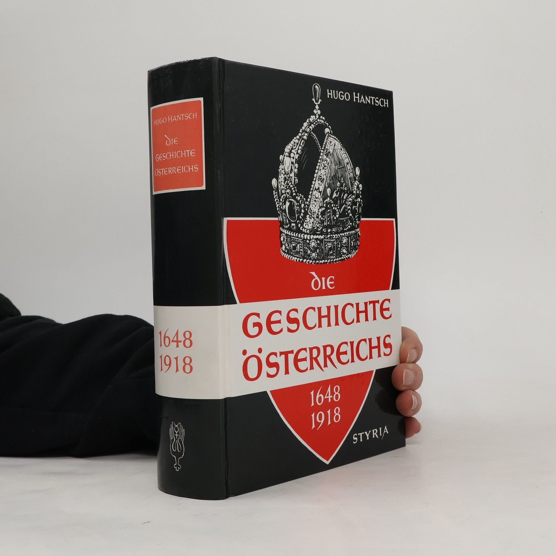 Hugo Hantsch Die geschichte Österreichs 1648-1918