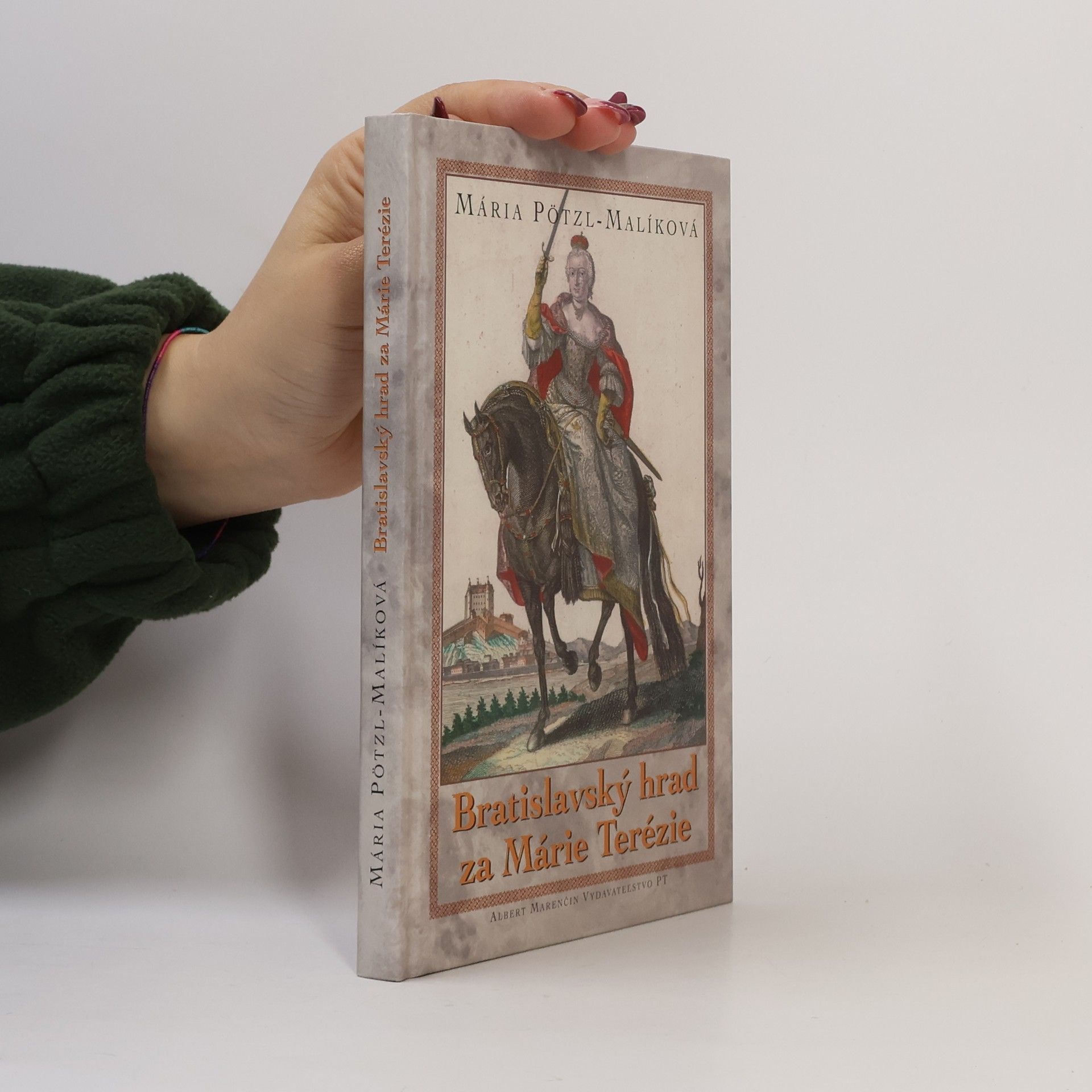 Mária Malíková Bratislavský hrad za Márie Terézie