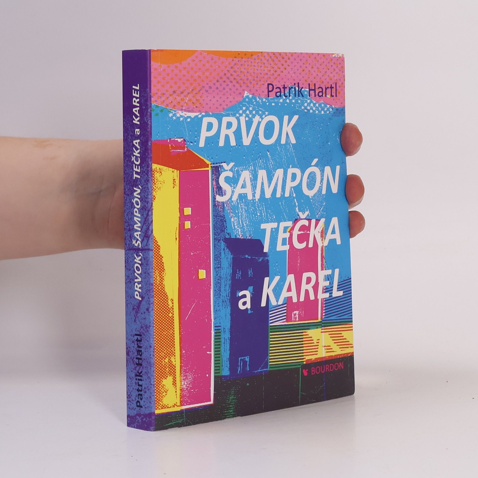Patrik Hartl Prvok, Šampón, Tečka a Karel