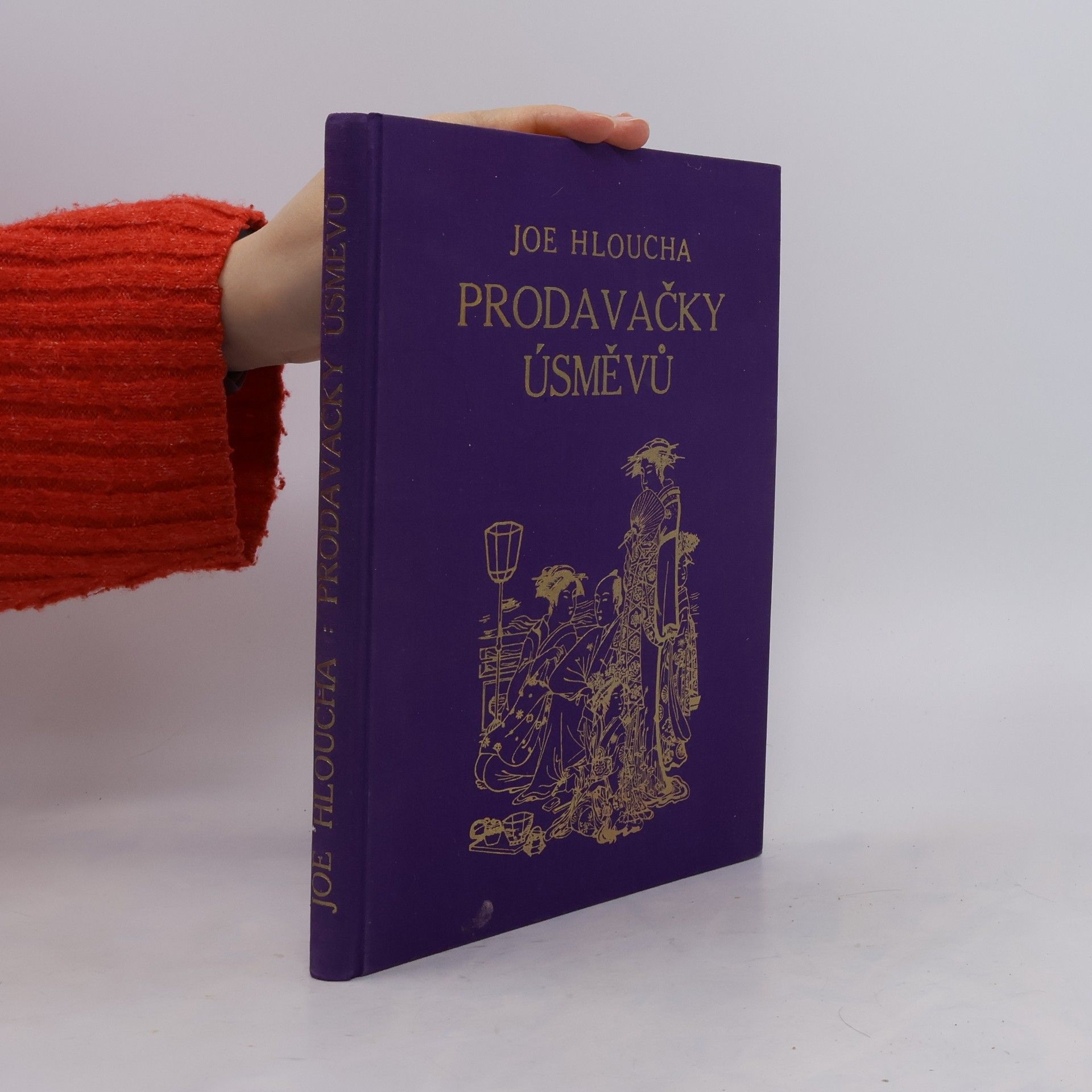 Joe Hloucha Prodavačky úsměvů. Kniha o japonských gejšách a kurtizánách