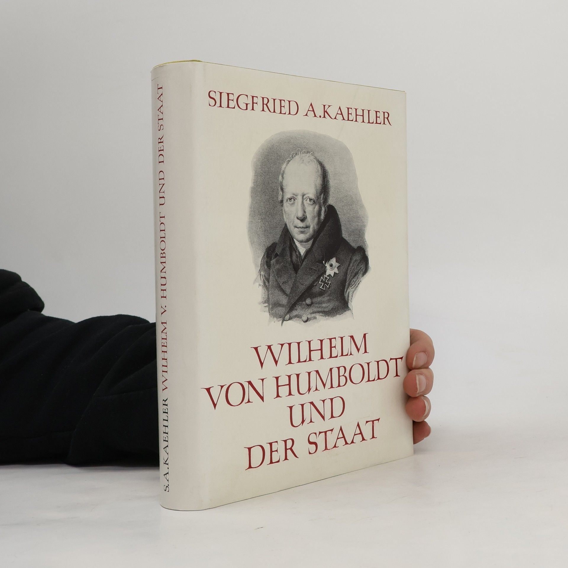 Siegfried A. Kaehler Wilhelm von Humboldt und der Staat