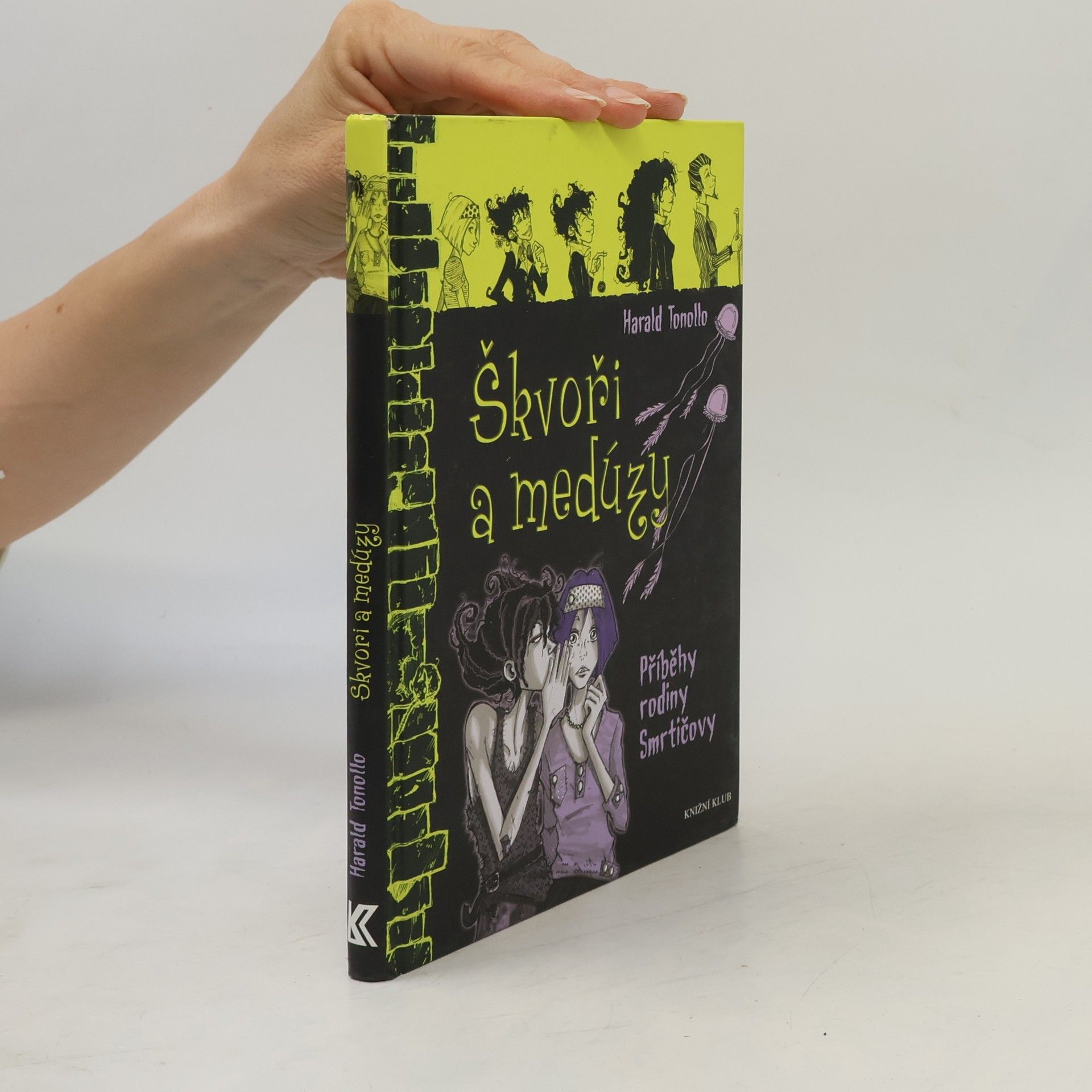 Harald Tonollo Škvoři a medúzy. Příběhy rodiny Smrtičovy. 4. díl