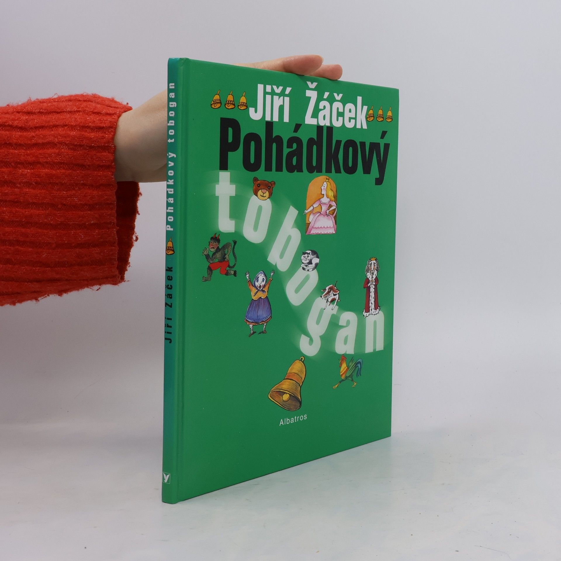 Jiří Žáček Pohádkový tobogan: Nejznámější pohádky pro nejmenší