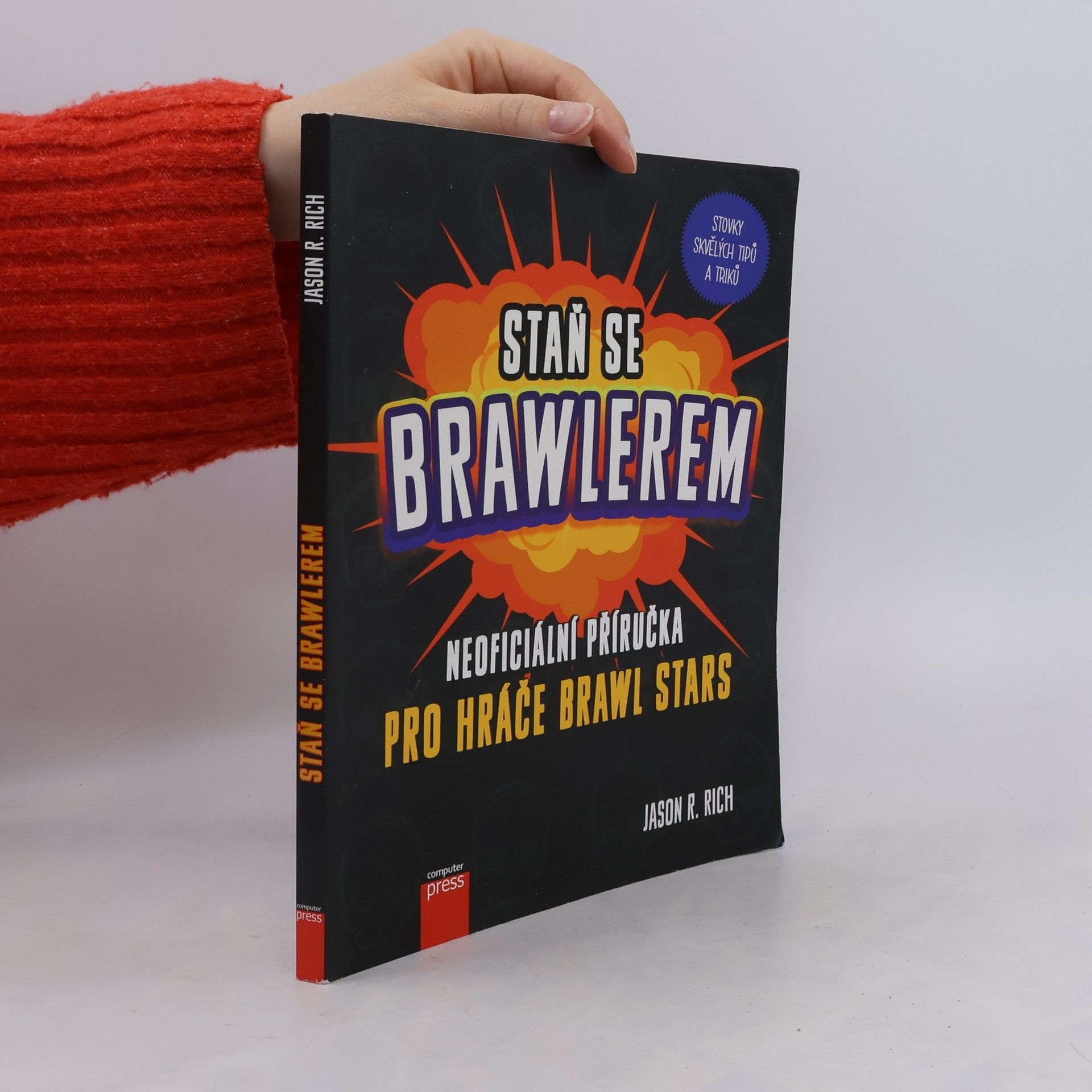 Jason R. Rich Staň se Brawlerem: Příručka pro hráče Brawl Stars