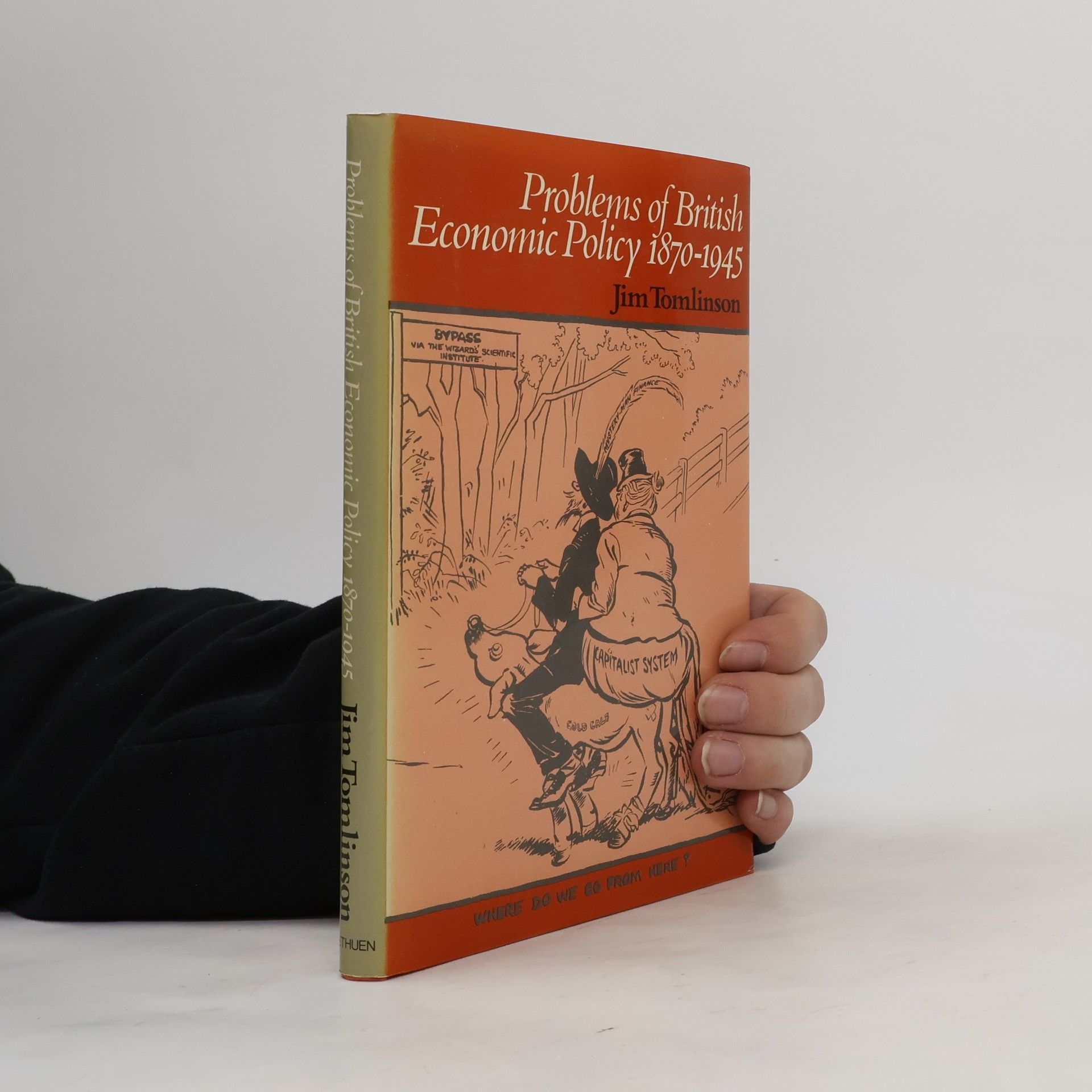 Jim Tomlinson Problems Of British Economic Policy, 1870-1945