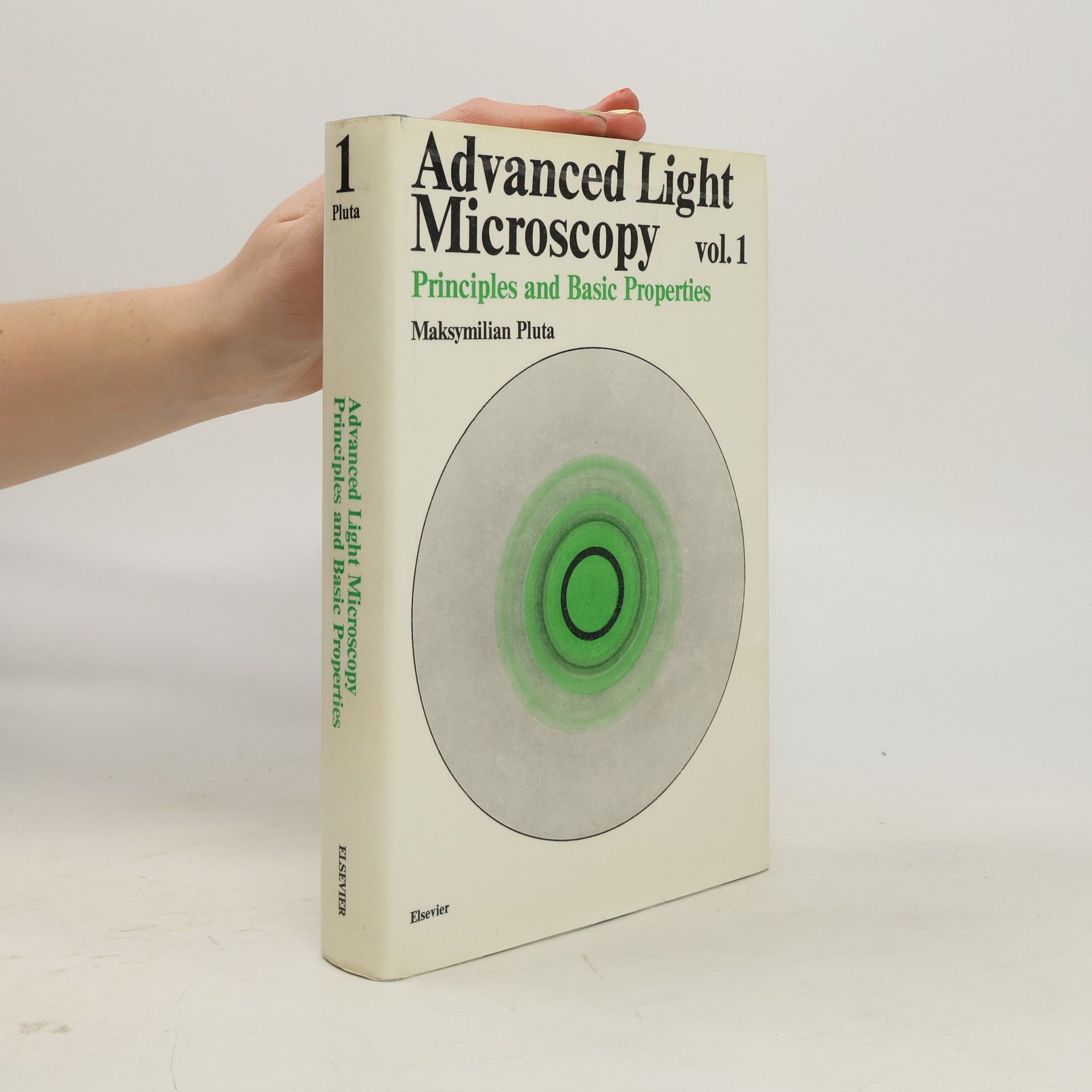 Maksymilian Pluta Advanced Light Microscopy, Volume 1