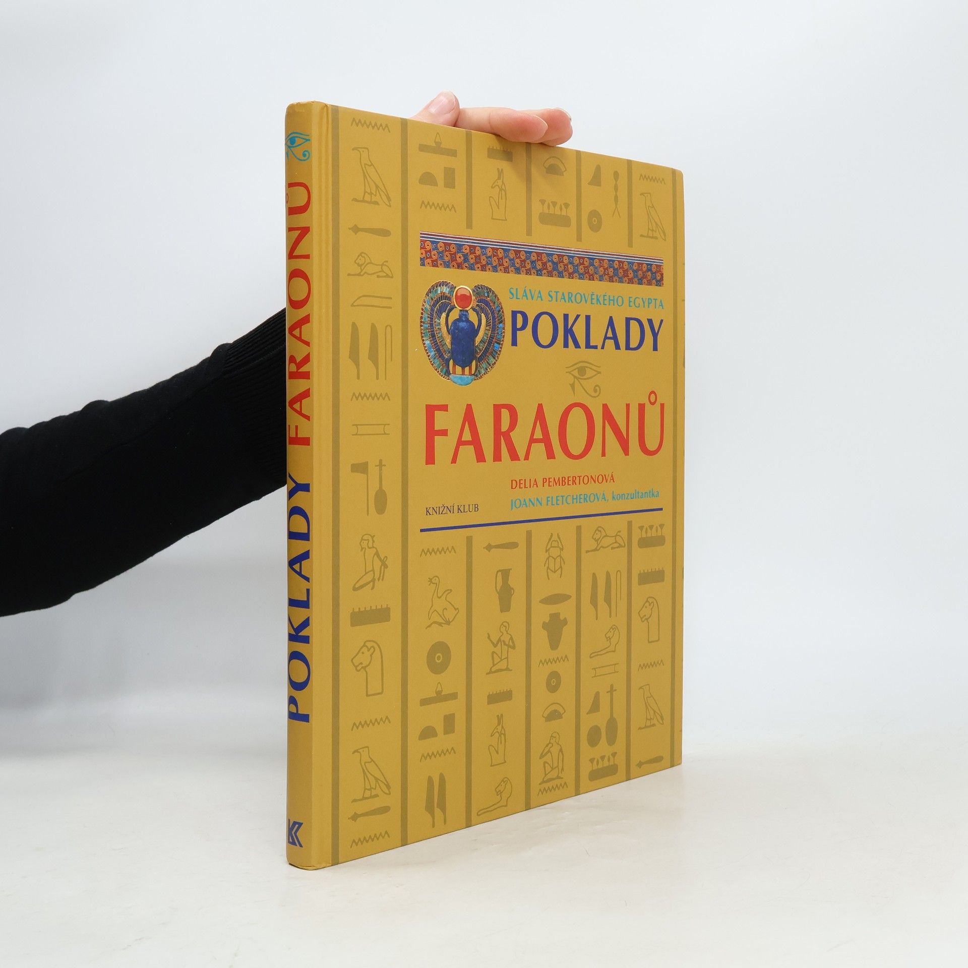 Poklady faraonů. Sláva starověkého Egypta