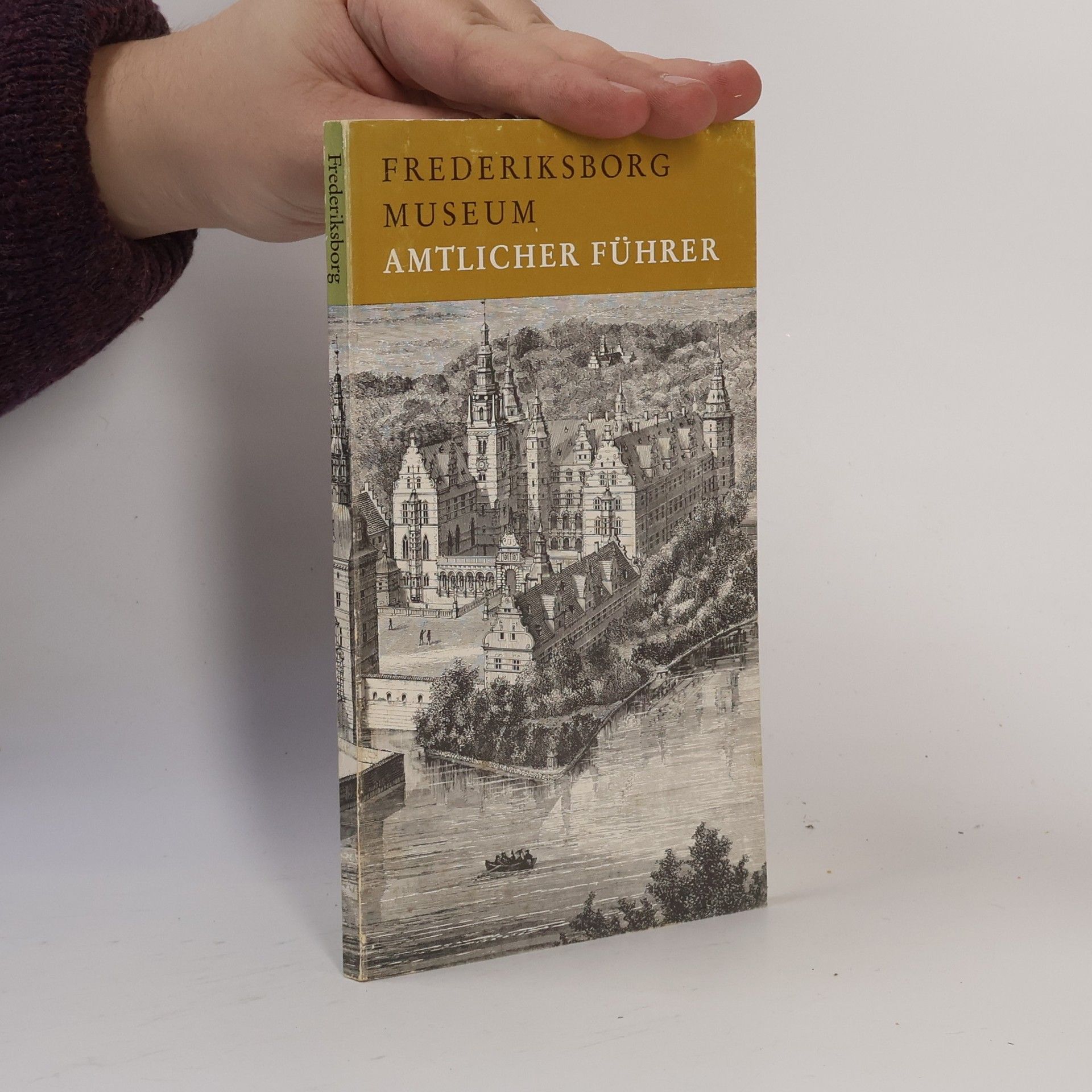 Autorenkollektiv Frederiksborg Museum. Amtlicher Führer