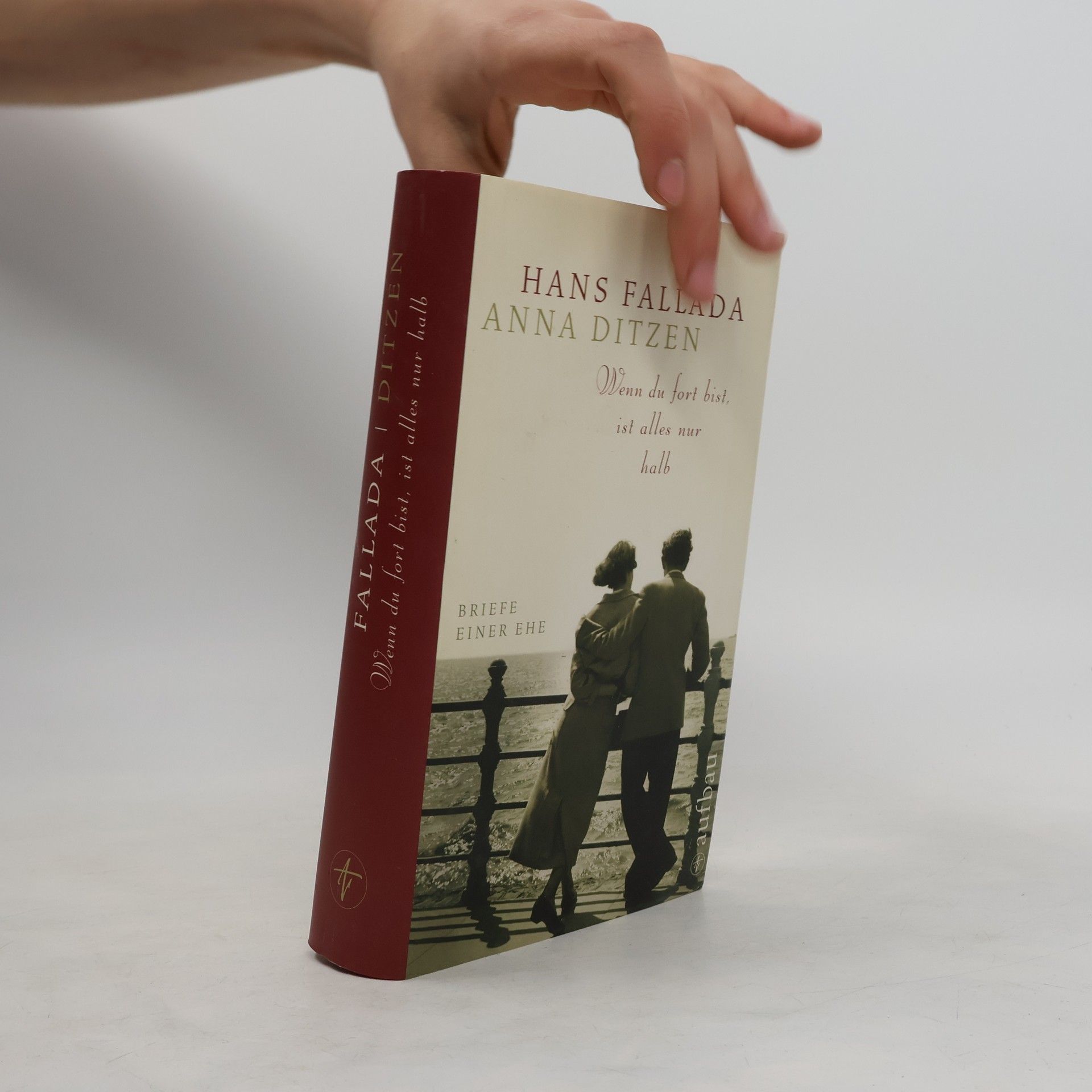 Wenn du fort bist, ist alles nur halb