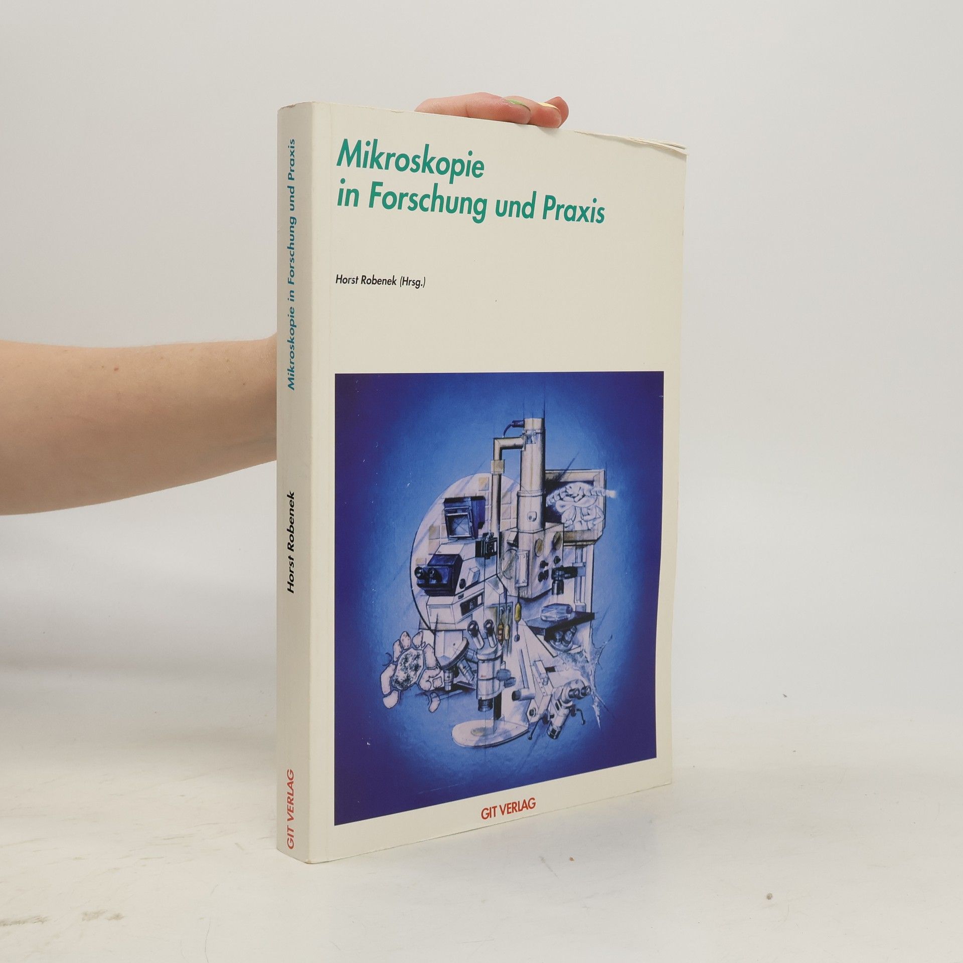 Horst Robenek Mikroskopie in Forschung und Praxis