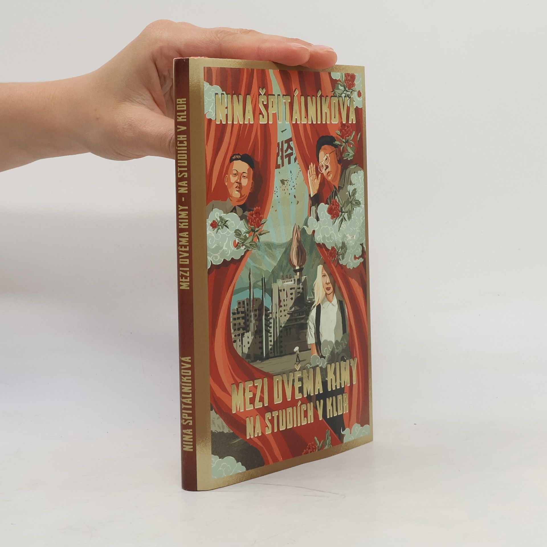 Nina Špitálníková Mezi dvěma Kimy. Na studiích v KLDR